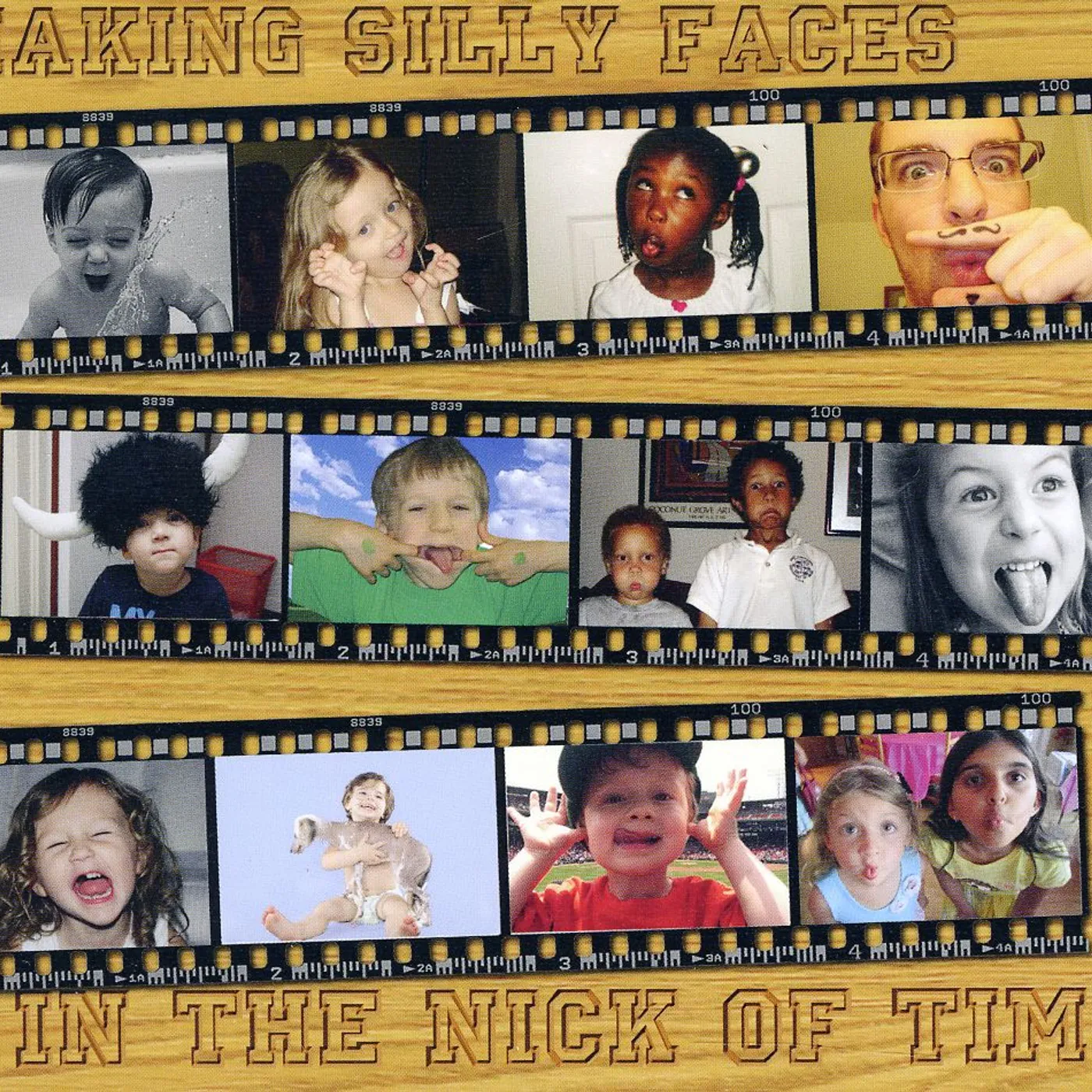 In The Nick of Time MAKING SILLY FACES CD