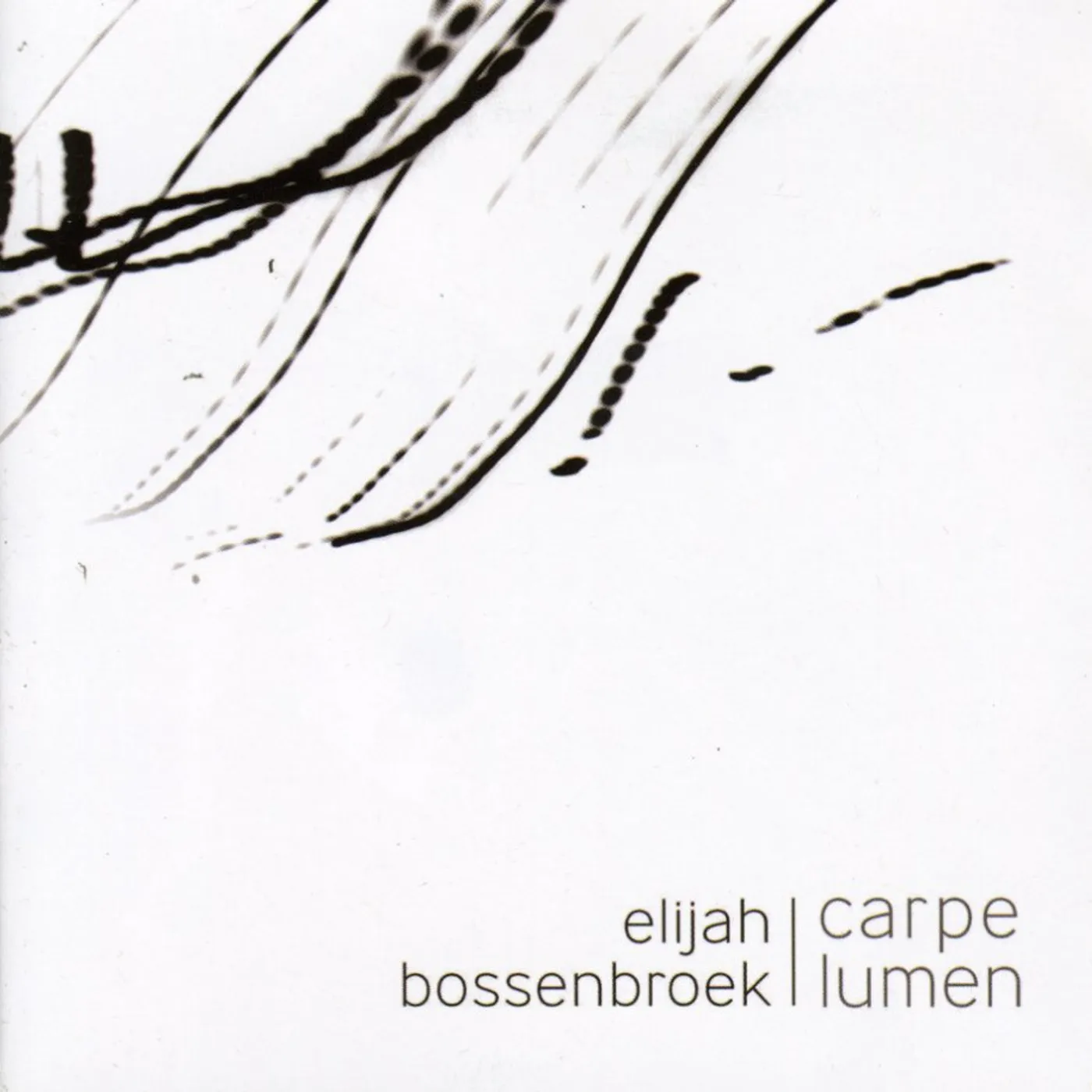 Elijah Bossenbroek CARPE LUMEN CD