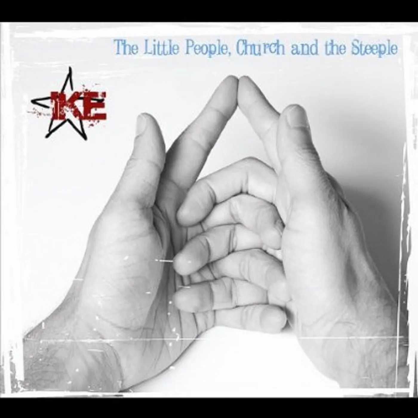 Ike LITTLE PEOPLE, CHURCH AND THE STEEPLE CD