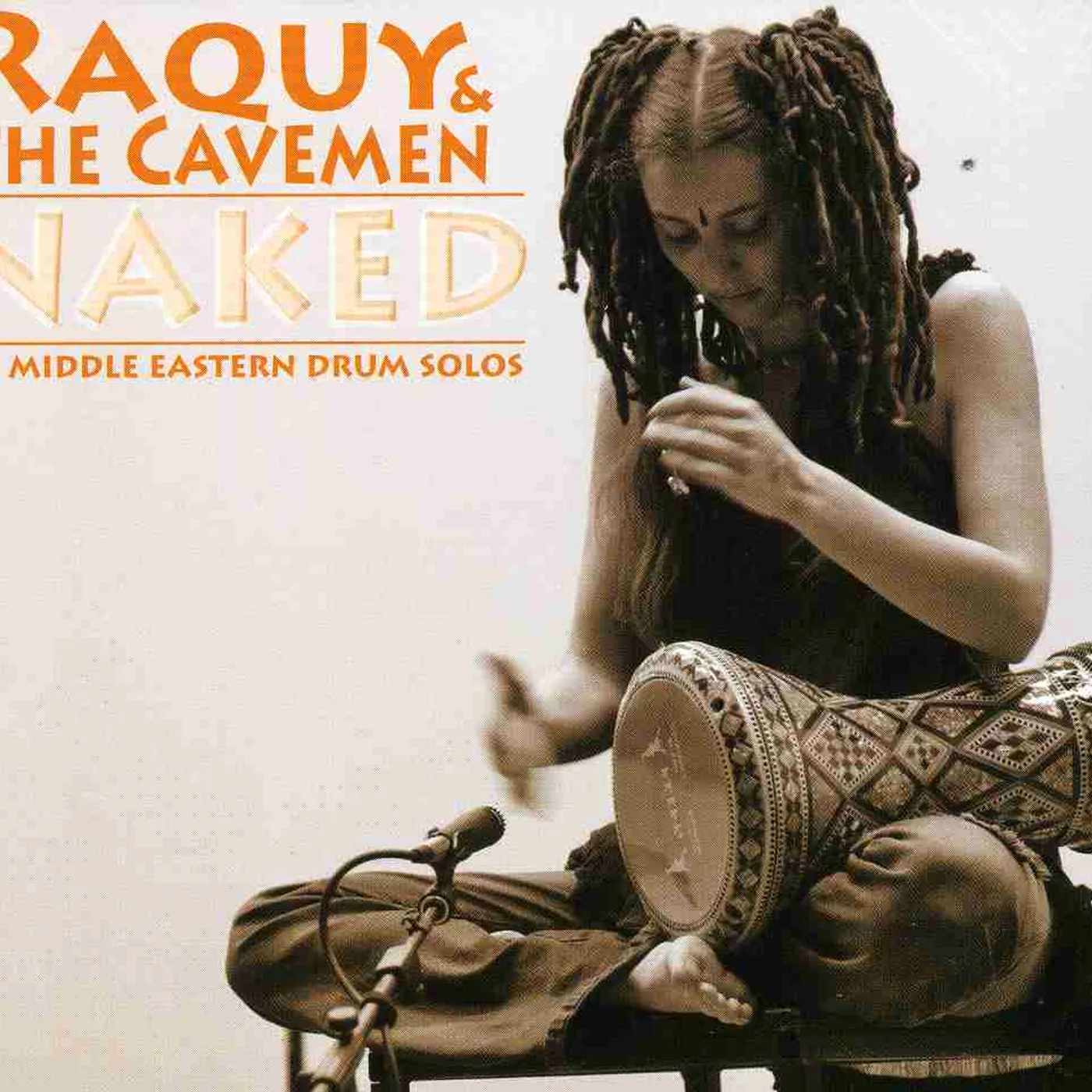 Raquy And The Cavemen NAKED - 12 MIDDLE-EASTERN DRUM SOLOS CD