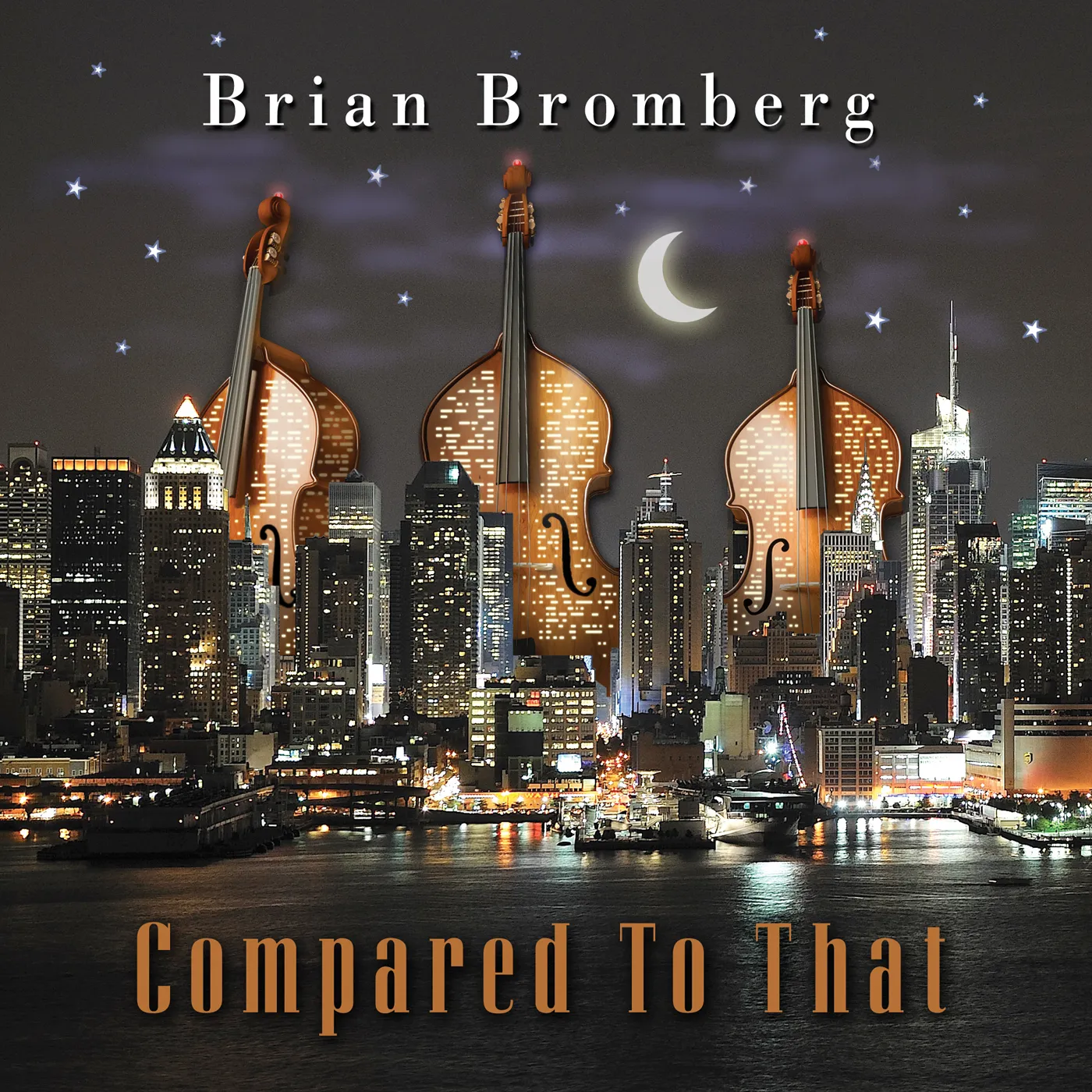 Brian Bromberg COMPARED TO THAT CD