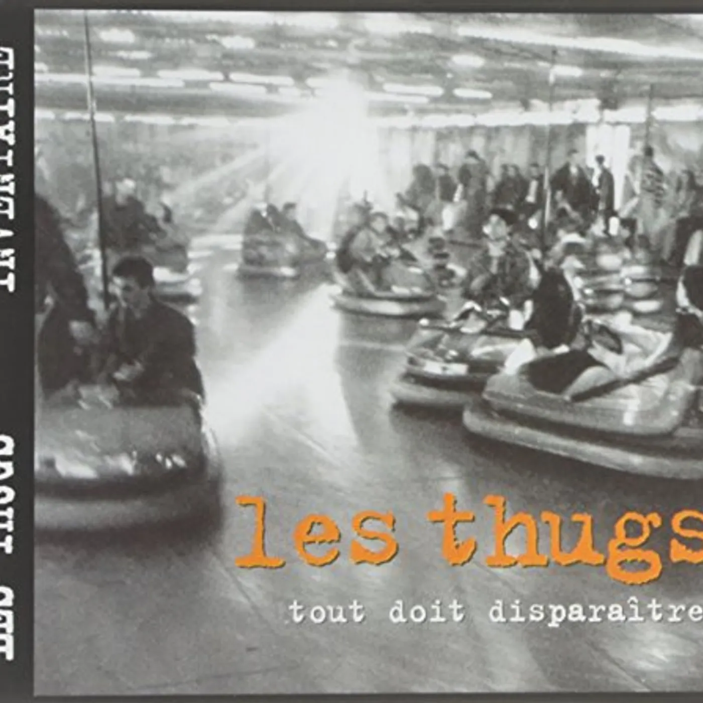 Thugs TOUT DOIT DISPARAITRE CD