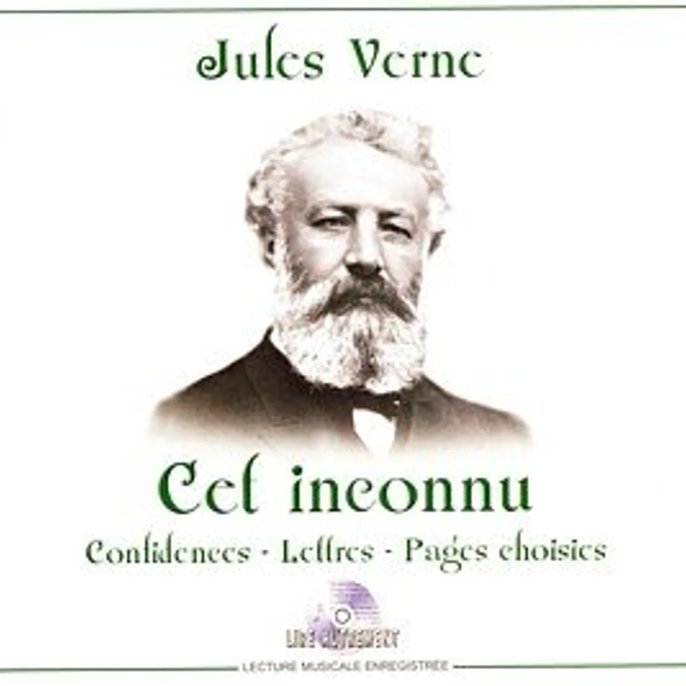 Jules Verne CET INCONNU: CONFIDENCES LETTRES CD