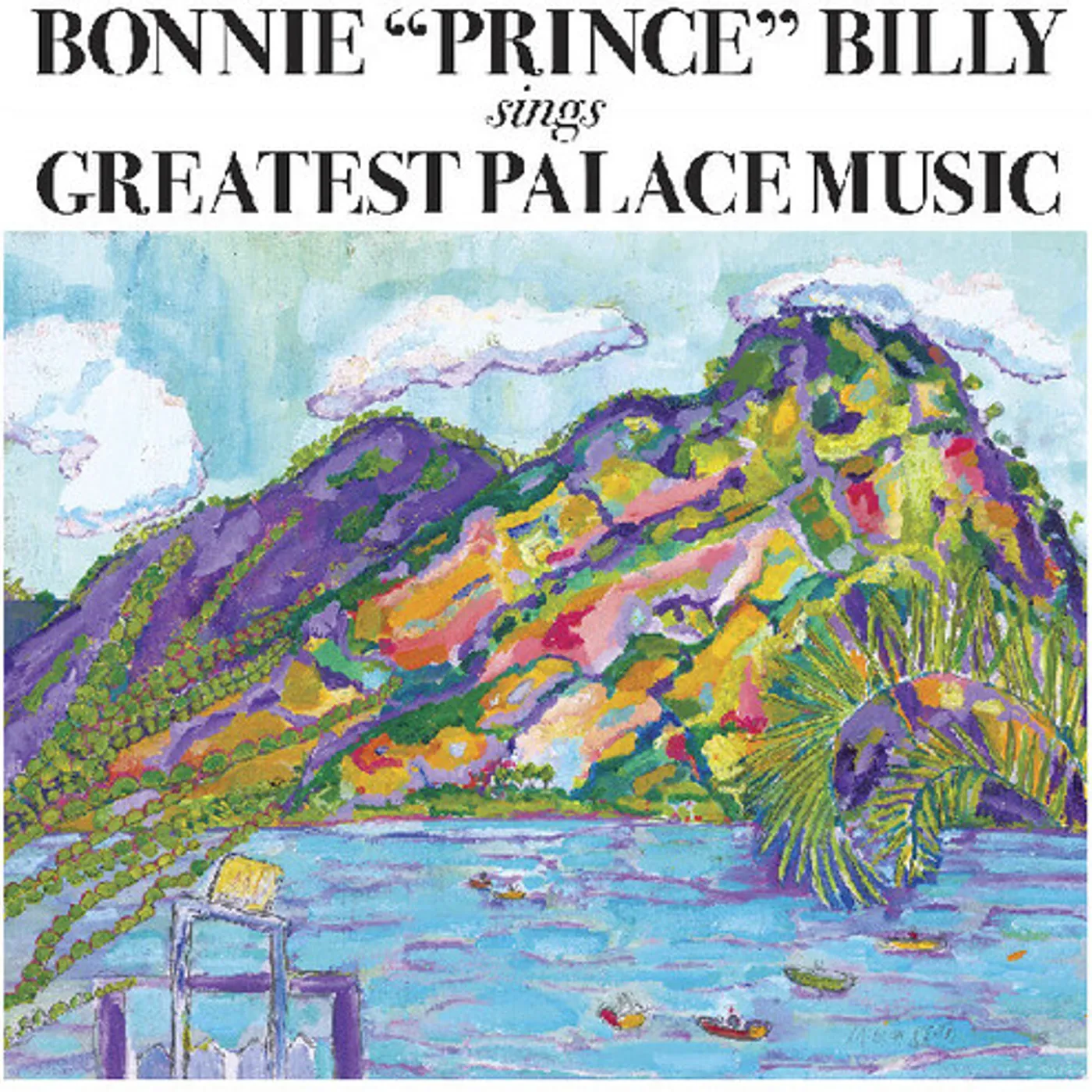 Bonnie Prince Billy GREATEST PALACE MUSIC Vinyl Record