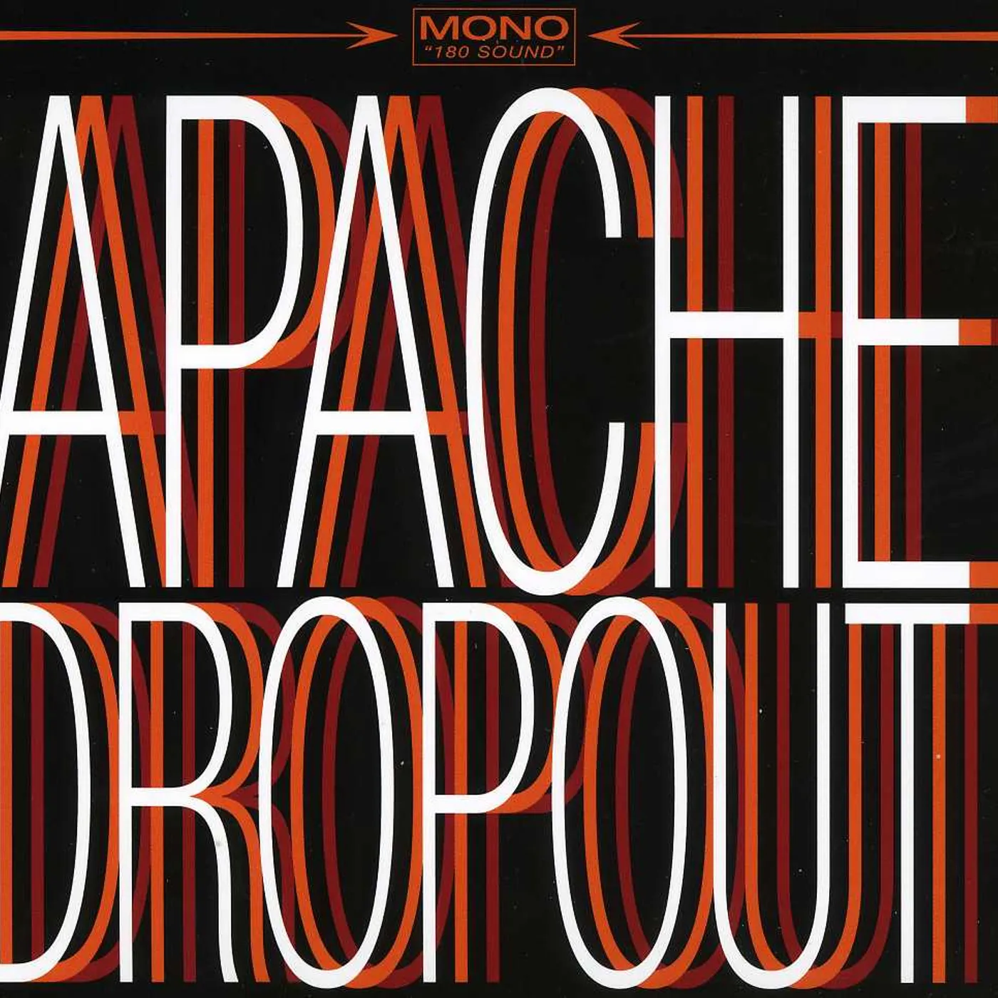 APACHE DROPOUT CD
