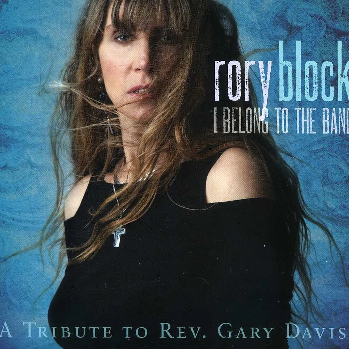 Rory Block I BELONG TO THE BAND: A TRIBUTE TO REV. GARY DAVIS CD