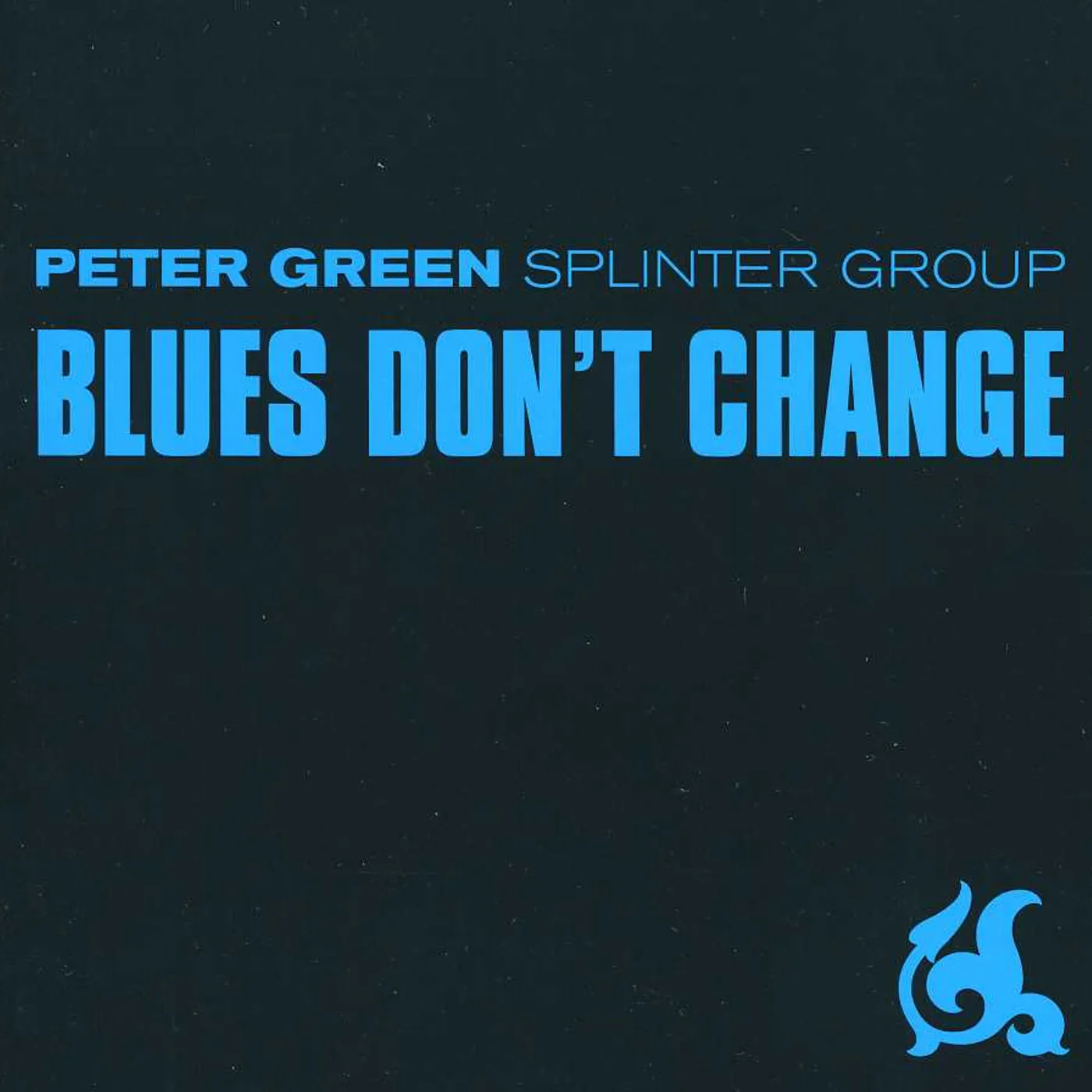 Peter Green BLUES DON'T CHANGE CD