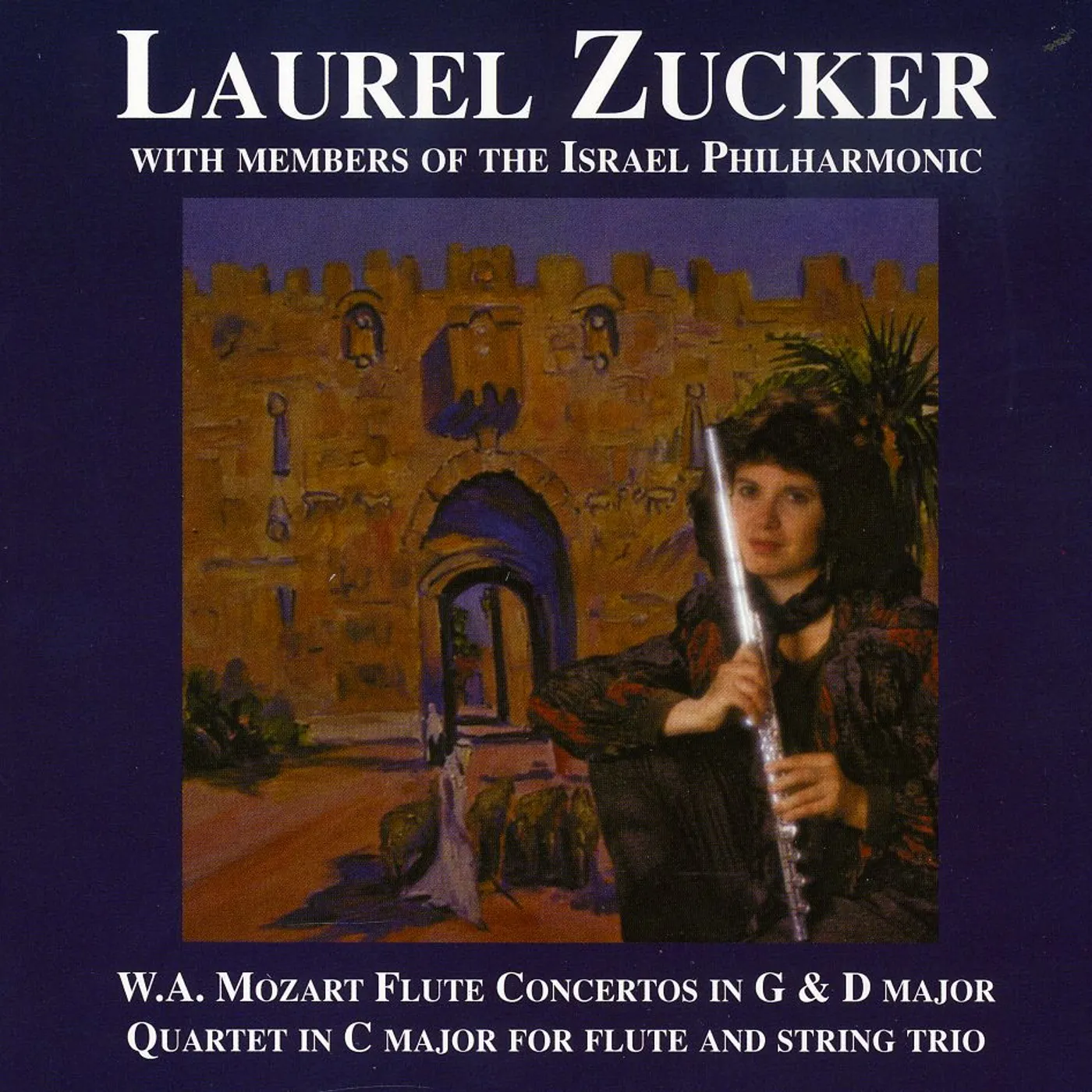 Laurel Zucker MOZART FLUTE CONCERTOS AND QUARTET CD