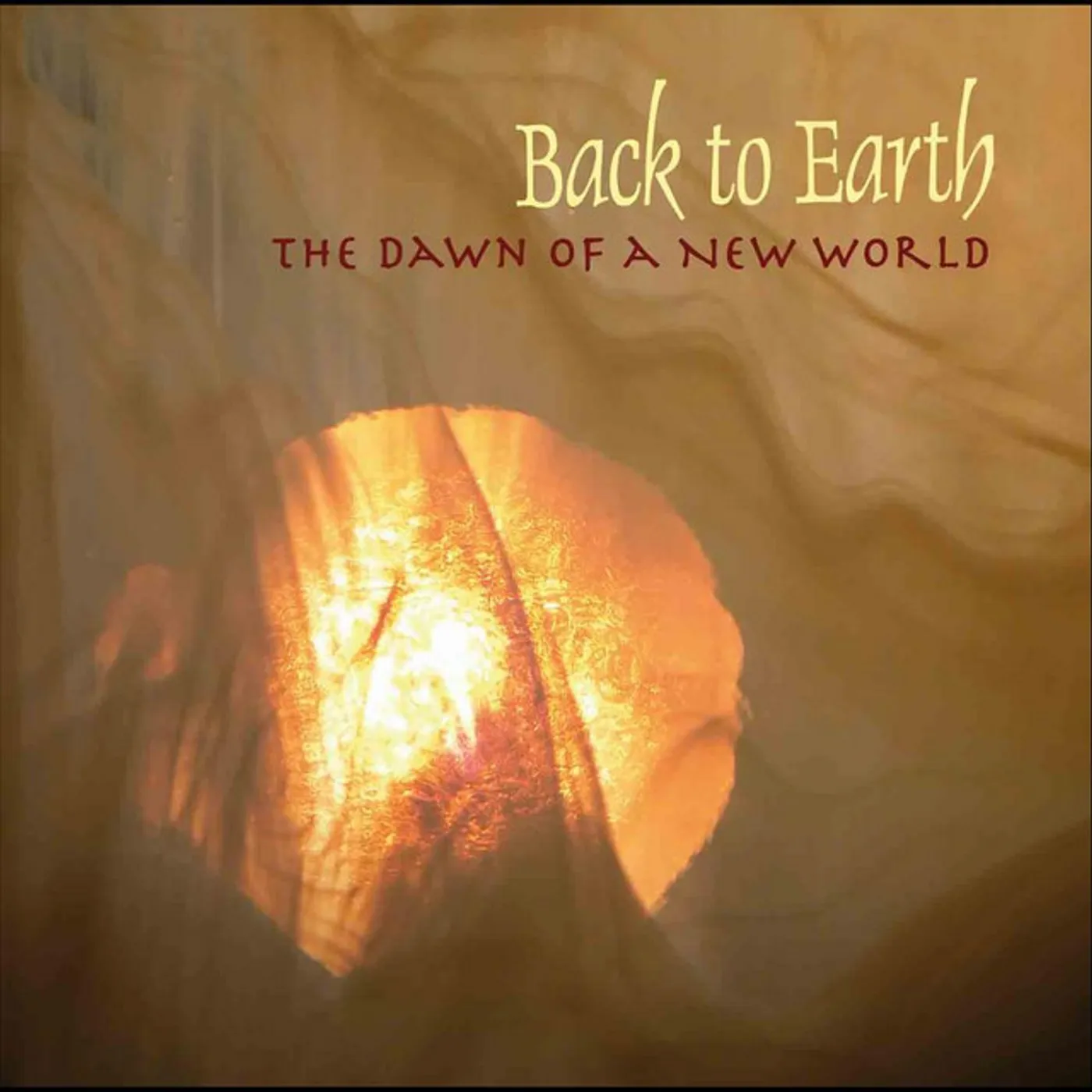 Back to Earth DAWN OF A NEW WORLD CD