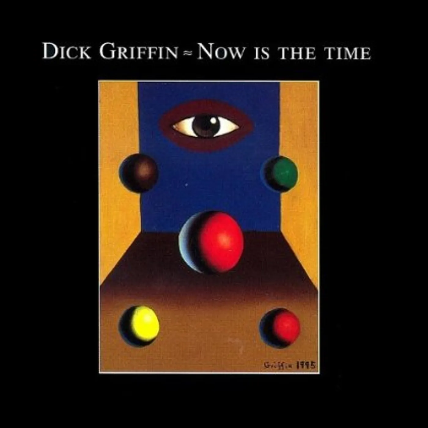 Dick Griffin NOW IS THE TIME CD