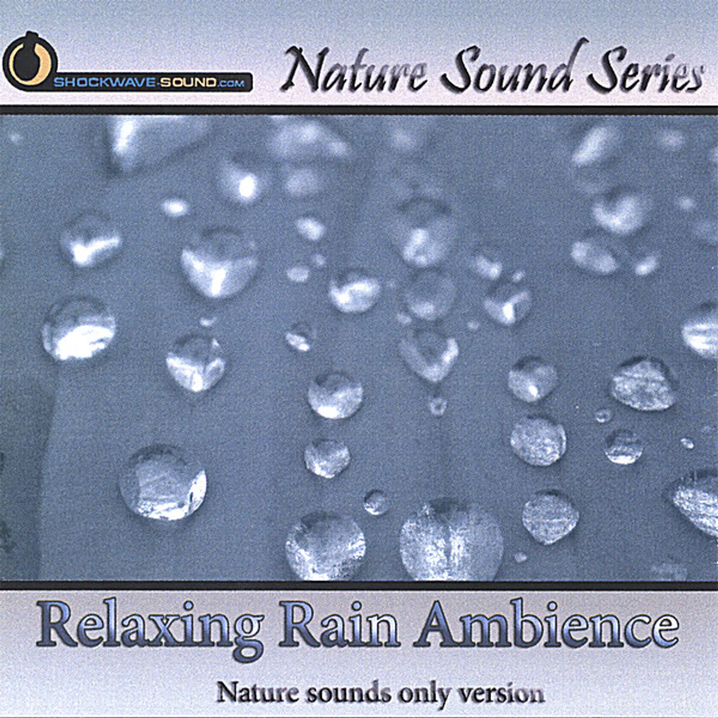 Nature Sound Series RELAXING RAIN AMBIENCE CD