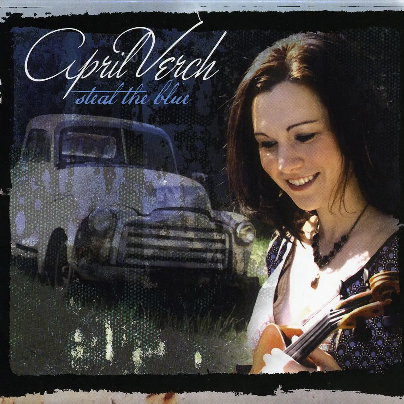April Verch STEAL THE BLUE CD