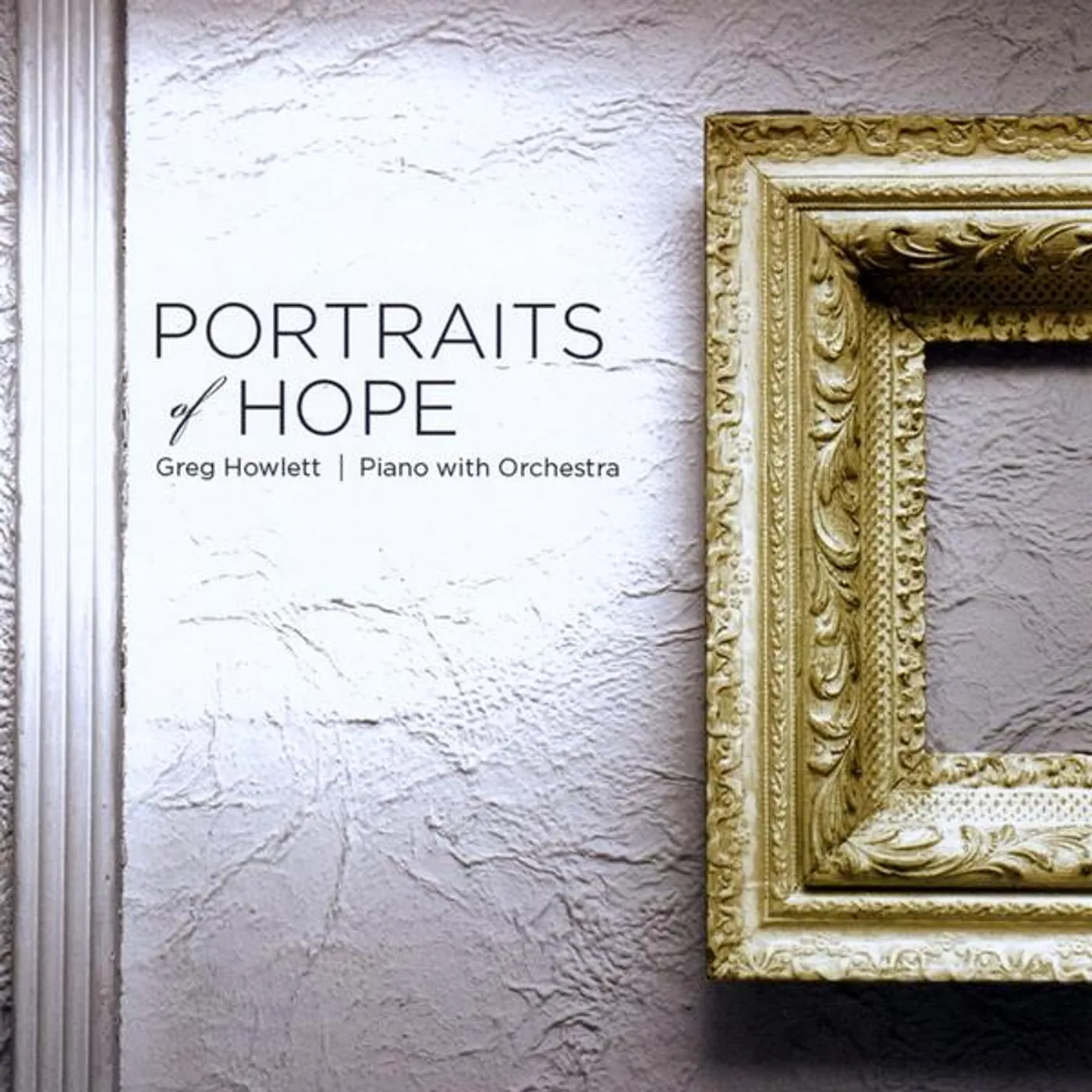 Greg Howlett PORTRAITS OF HOPE CD