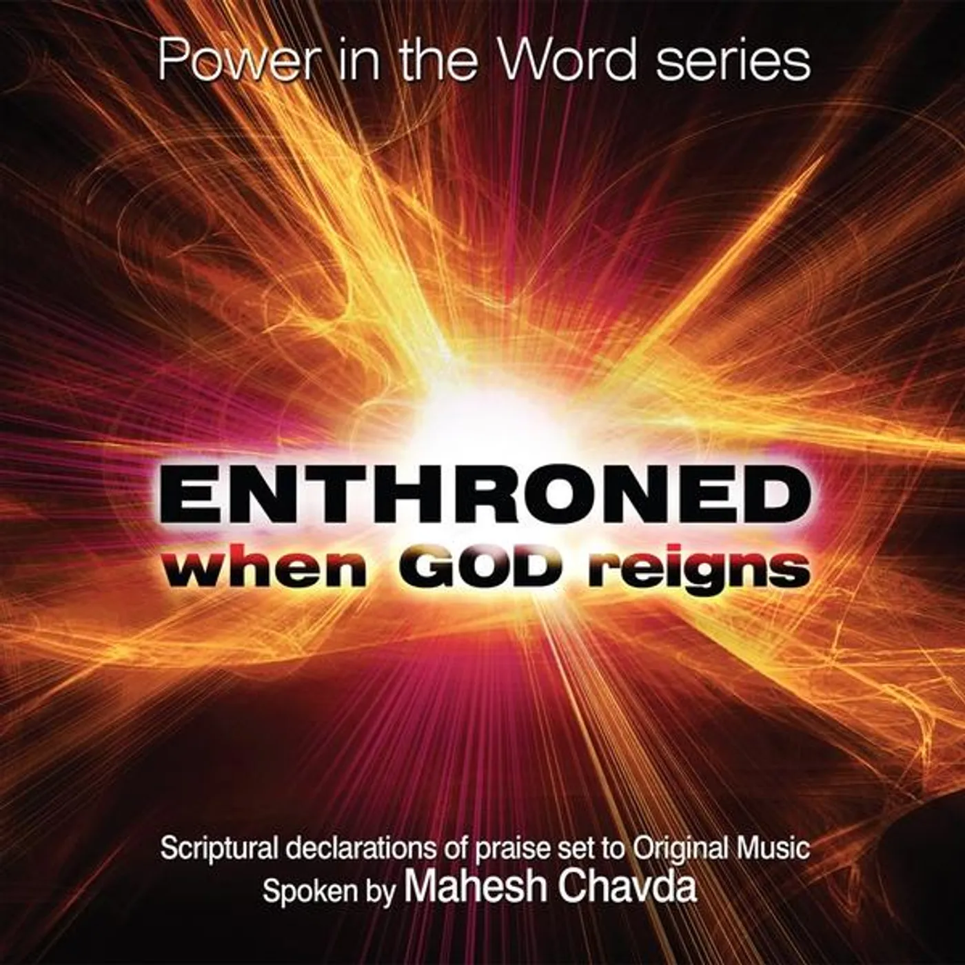 Mahesh Chavda ENTHRONED: WHEN GOD REIGNS CD