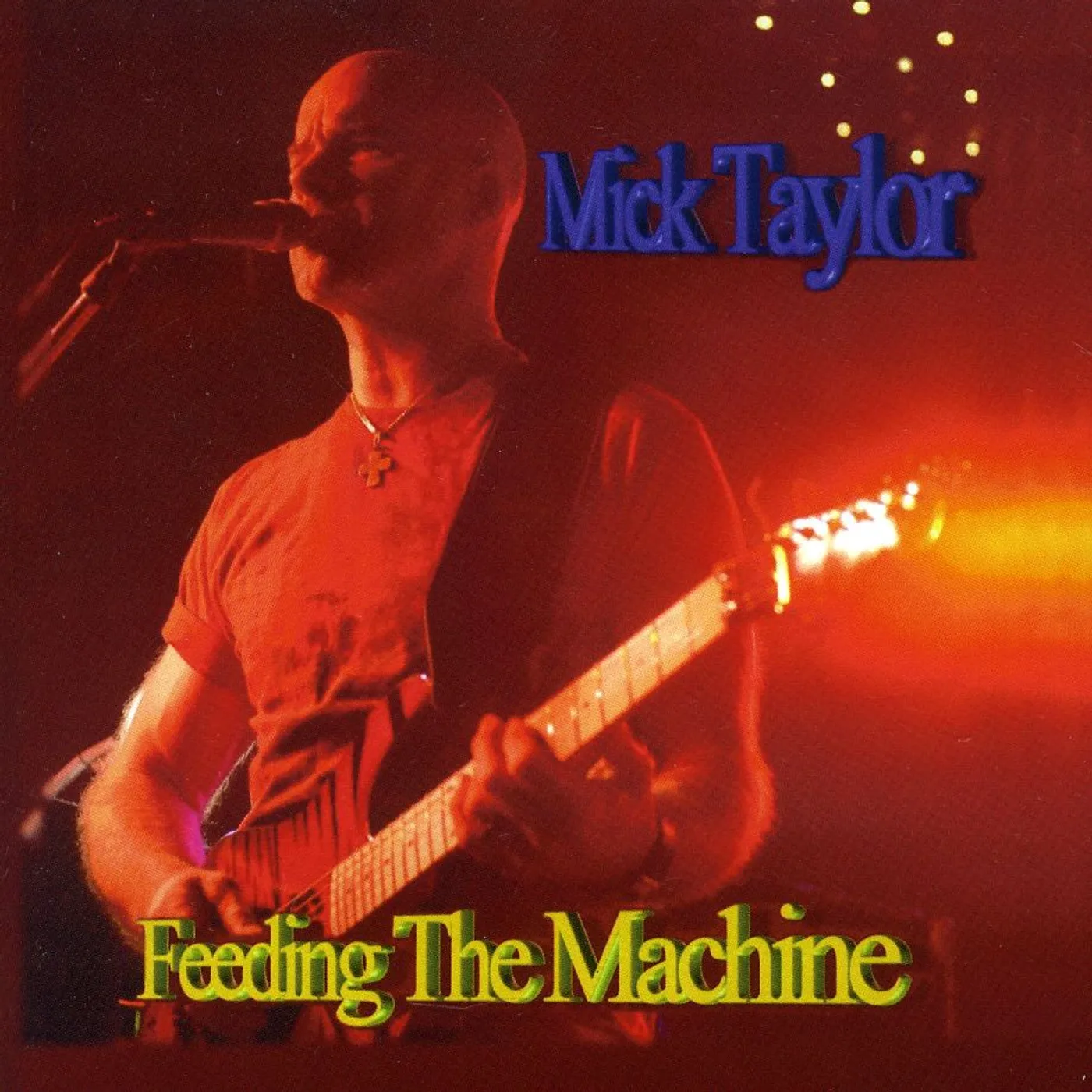 Mick Taylor FEEDING THE MACHINE CD