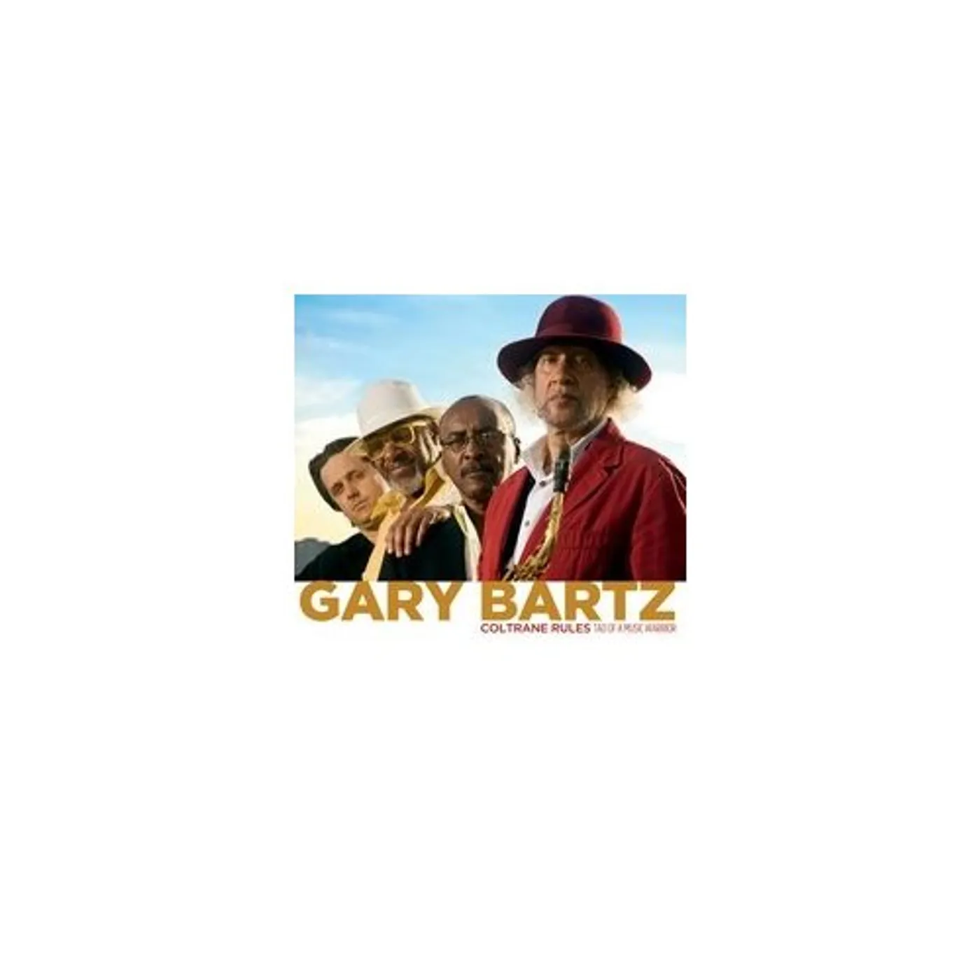 Gary Bartz COLTRANE RULES: TAO MUSIC WARRIOR CD