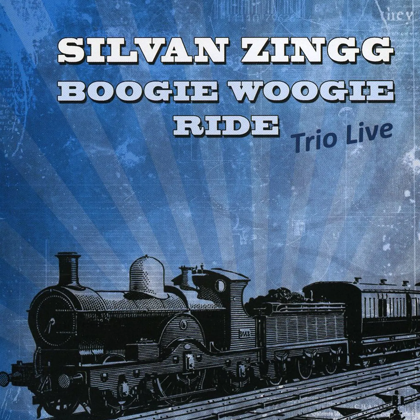 Silvan Zingg BOOGIE WOOGIE RIDE: LIVE CD