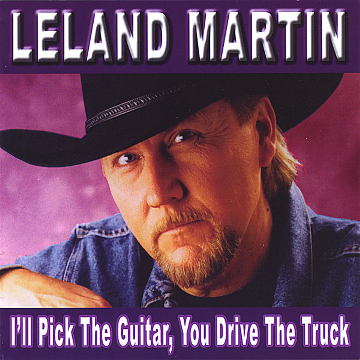 Leland Martin I'LL PICK THE GUITAR YOU DRIVE THE TRUCK CD