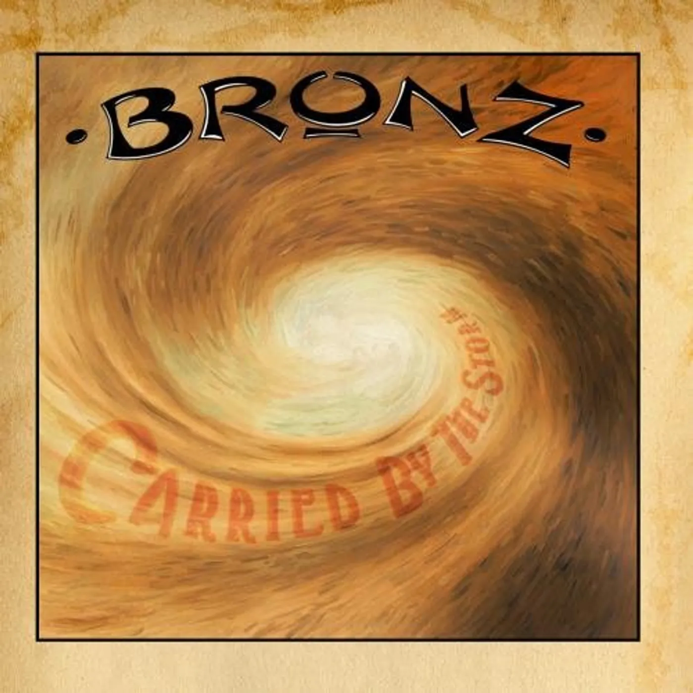Bronz CARRIED BY THE STORM CD