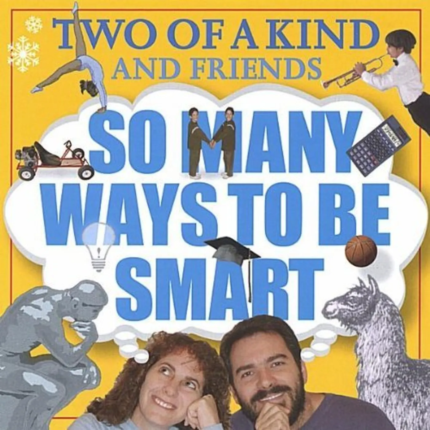 Kind of a Two SO MANY WAYS TO BE SMART CD