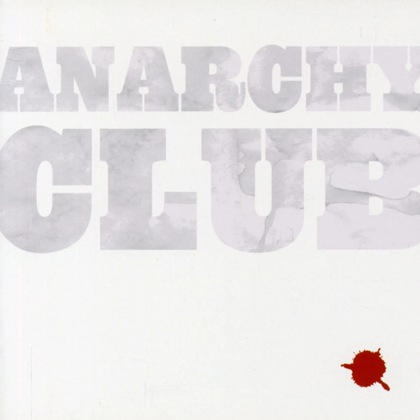 Anarchy Club A SINGLE DROP OF RED CD