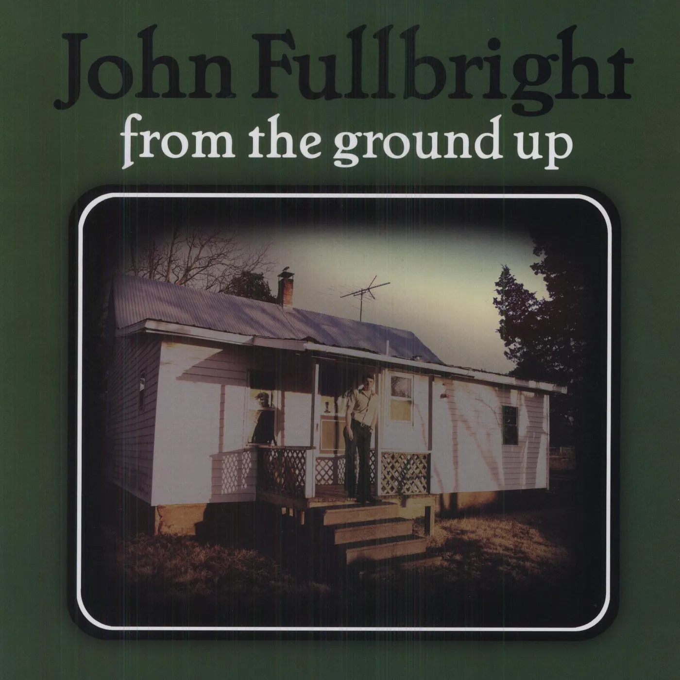 John Fullbright From The Ground Up Vinyl Record