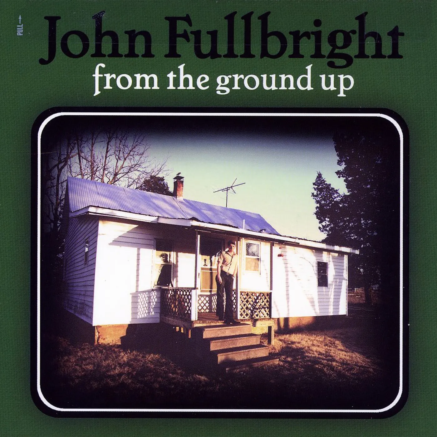 John Fullbright FROM THE GROUND UP CD
