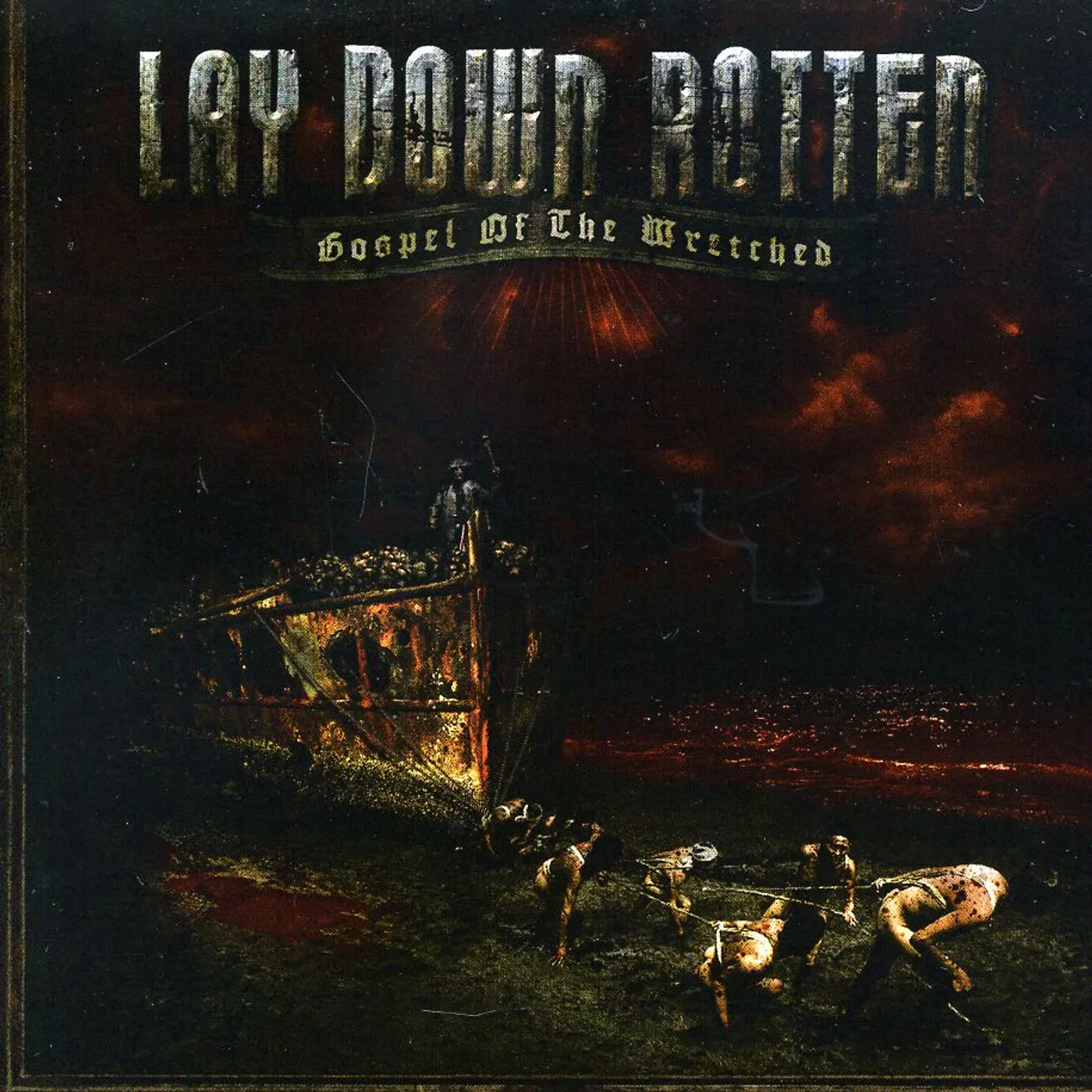 Lay Down Rotten GOSPEL OF THE WRETCHED CD