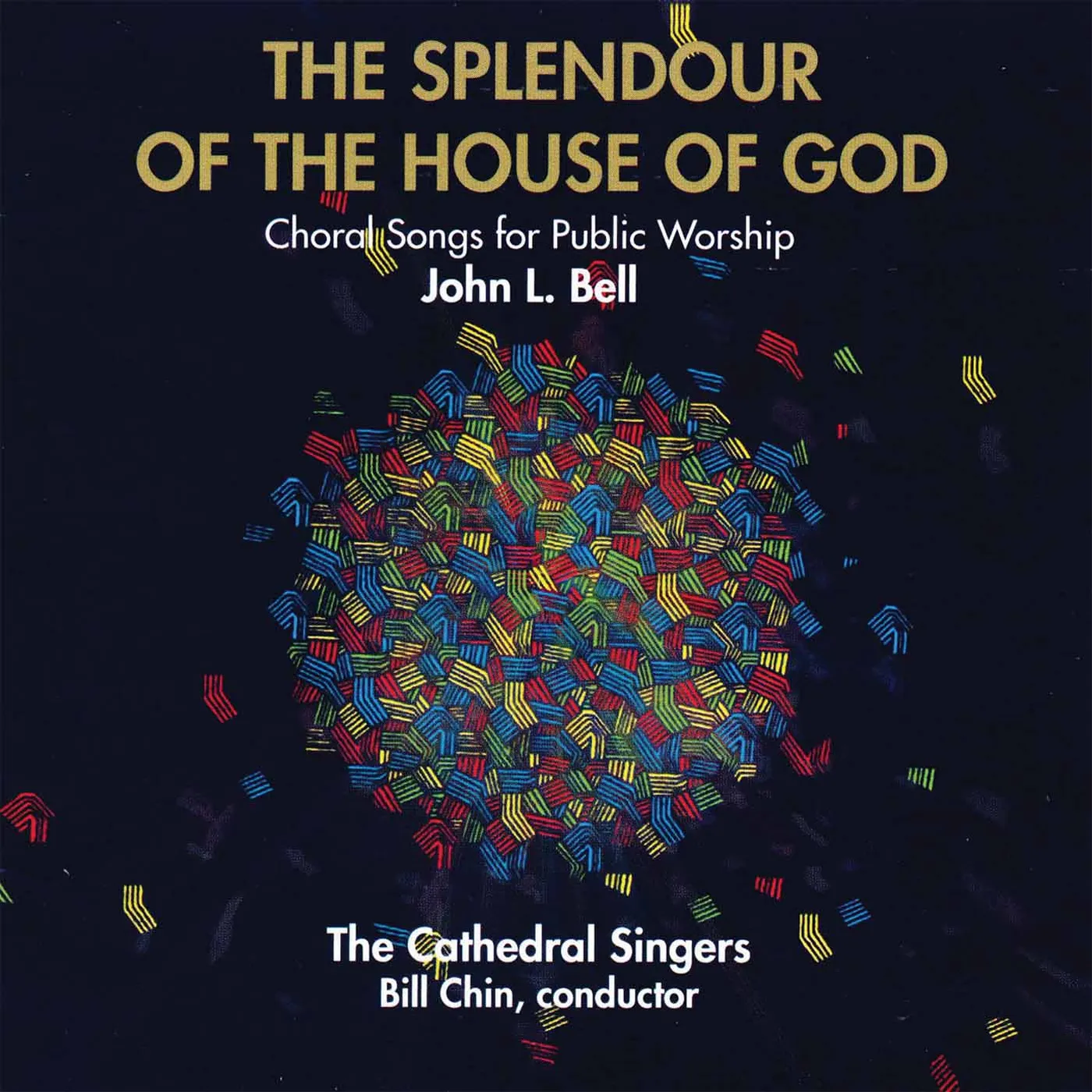 John L. Bell SPLENDOUR OF THE HOUSE OF GOD CD