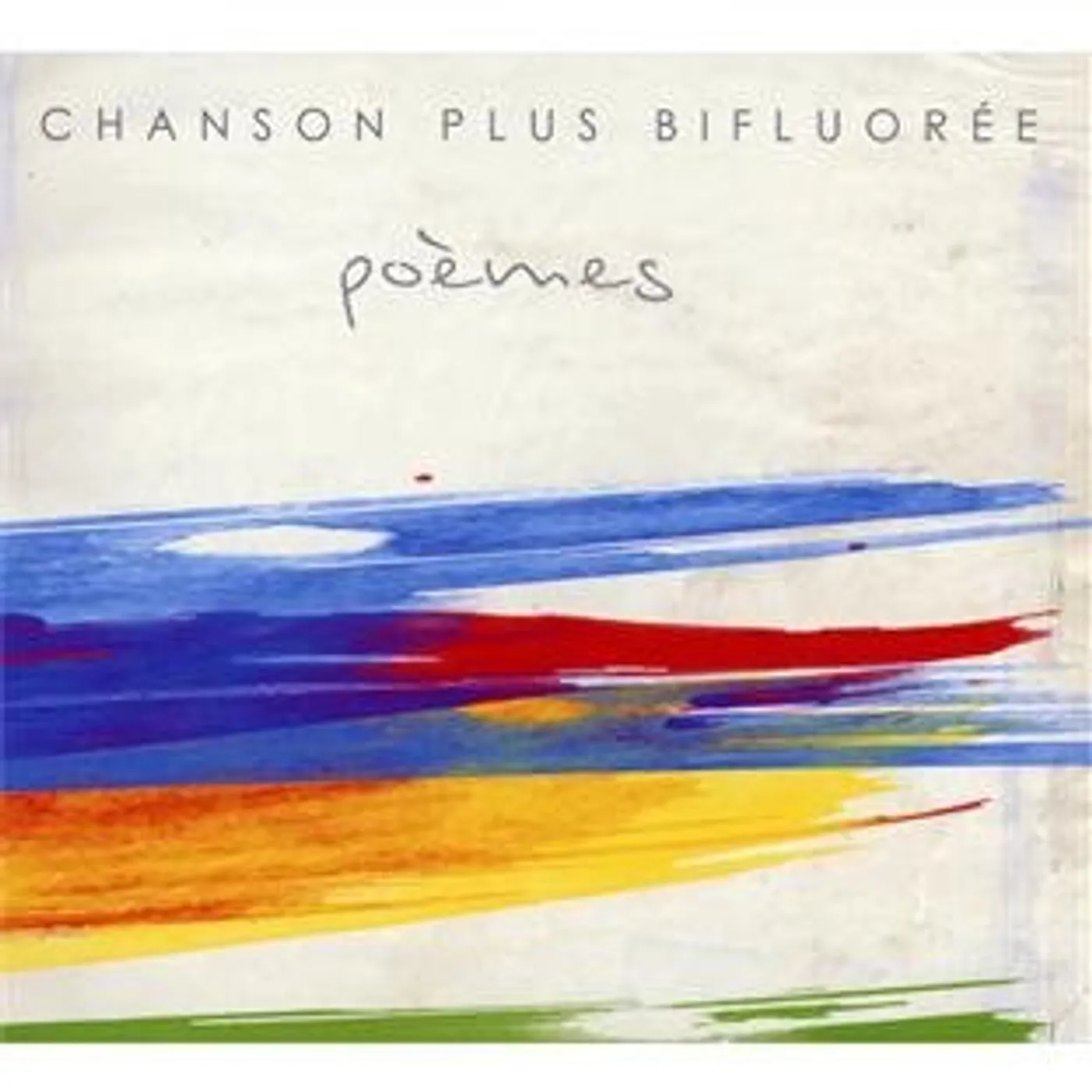 Chanson Plus Bifluoree POEMES CD