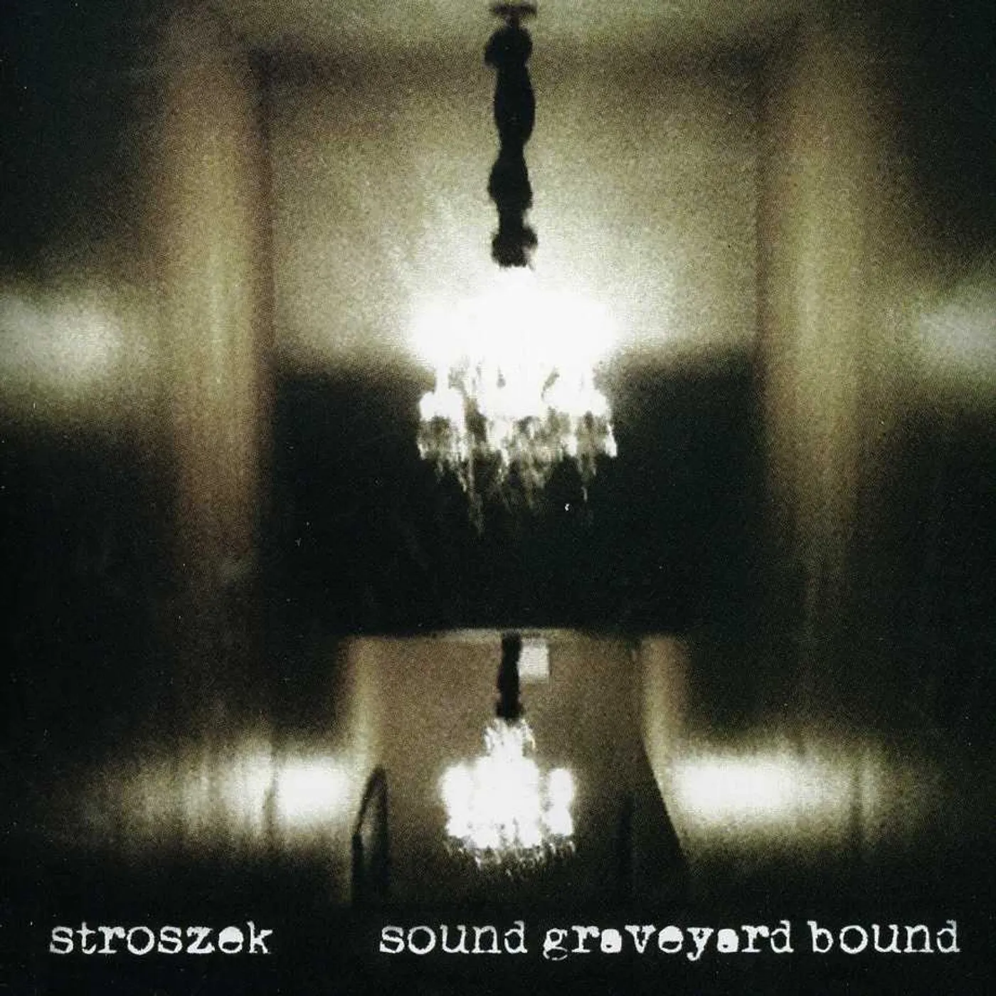 Stroszek SOUND GRAVEYARD BOUND CD