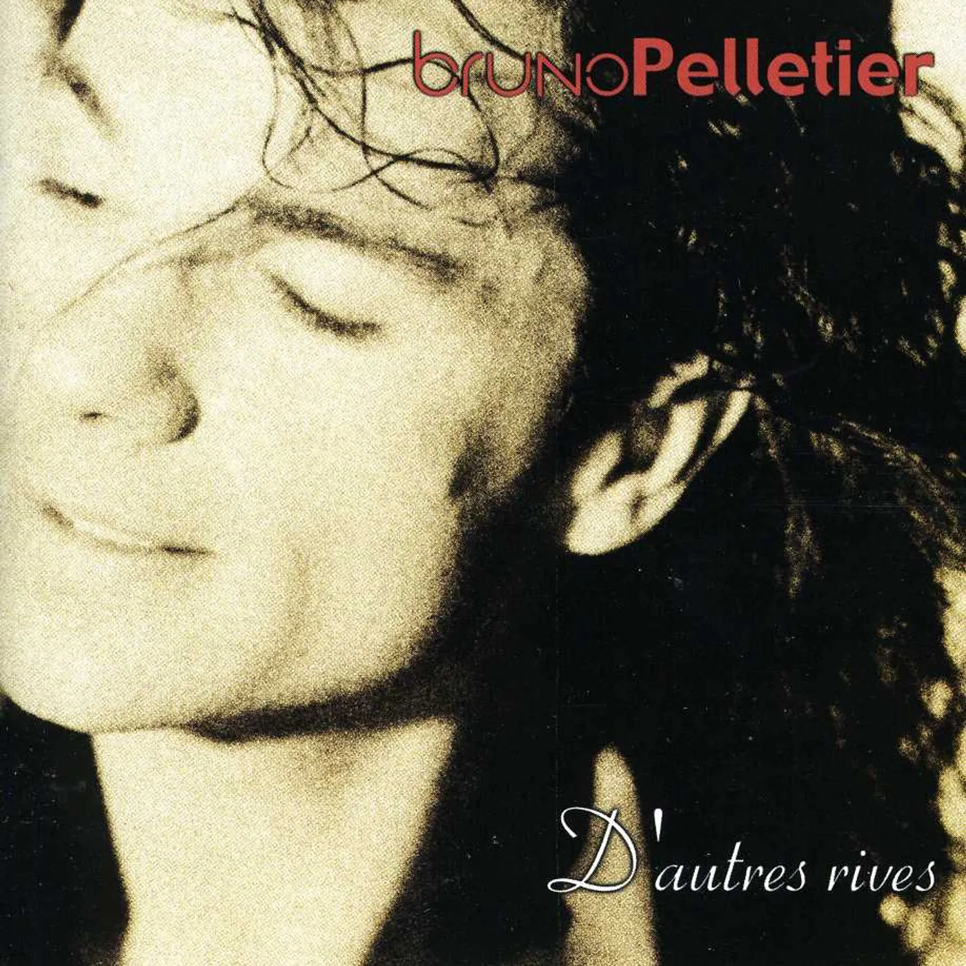 Bruno Pelletier D'AUTRES RIVES CD