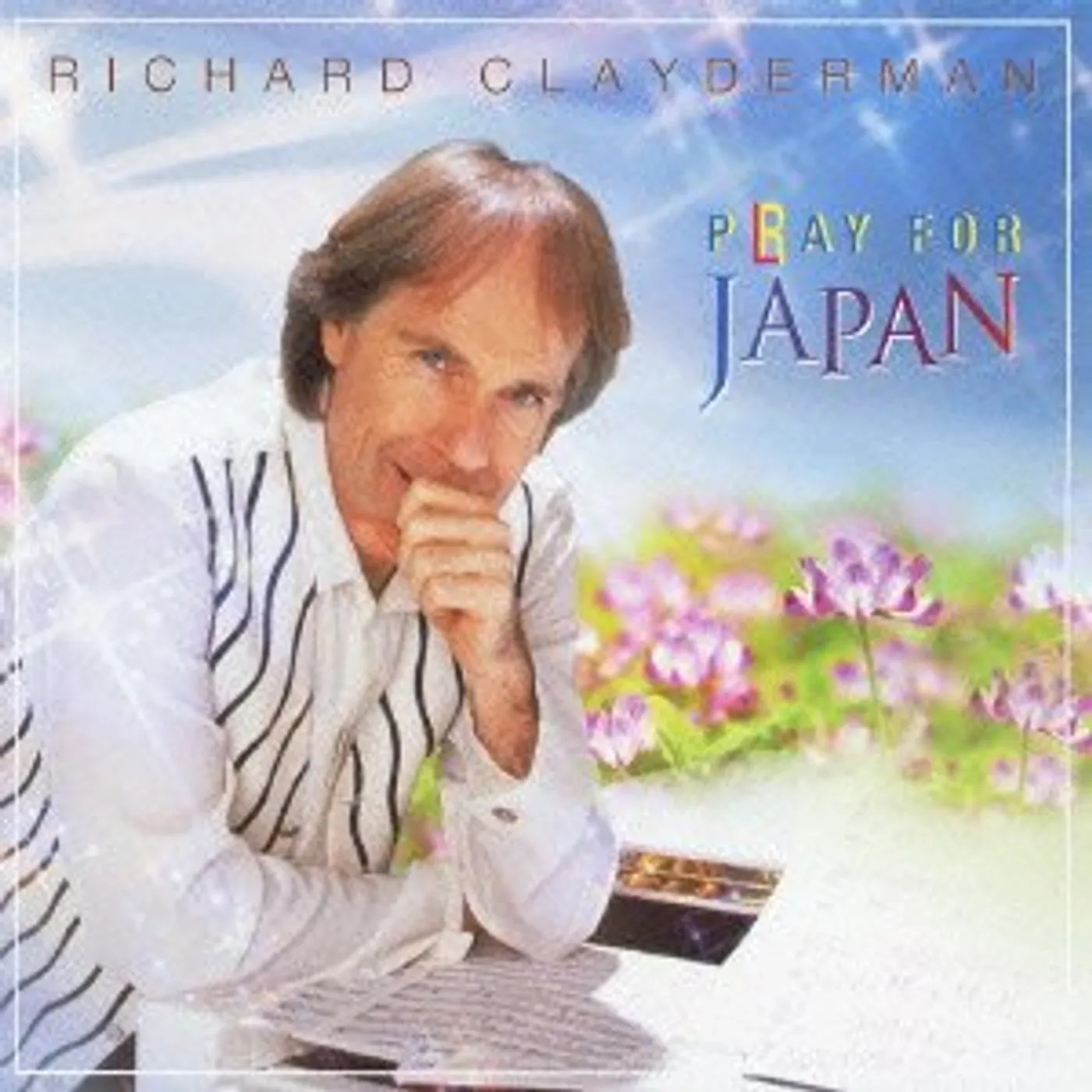 Richard Clayderman PRAY FOR JAPAN.PLAY FOR JAPAN CD