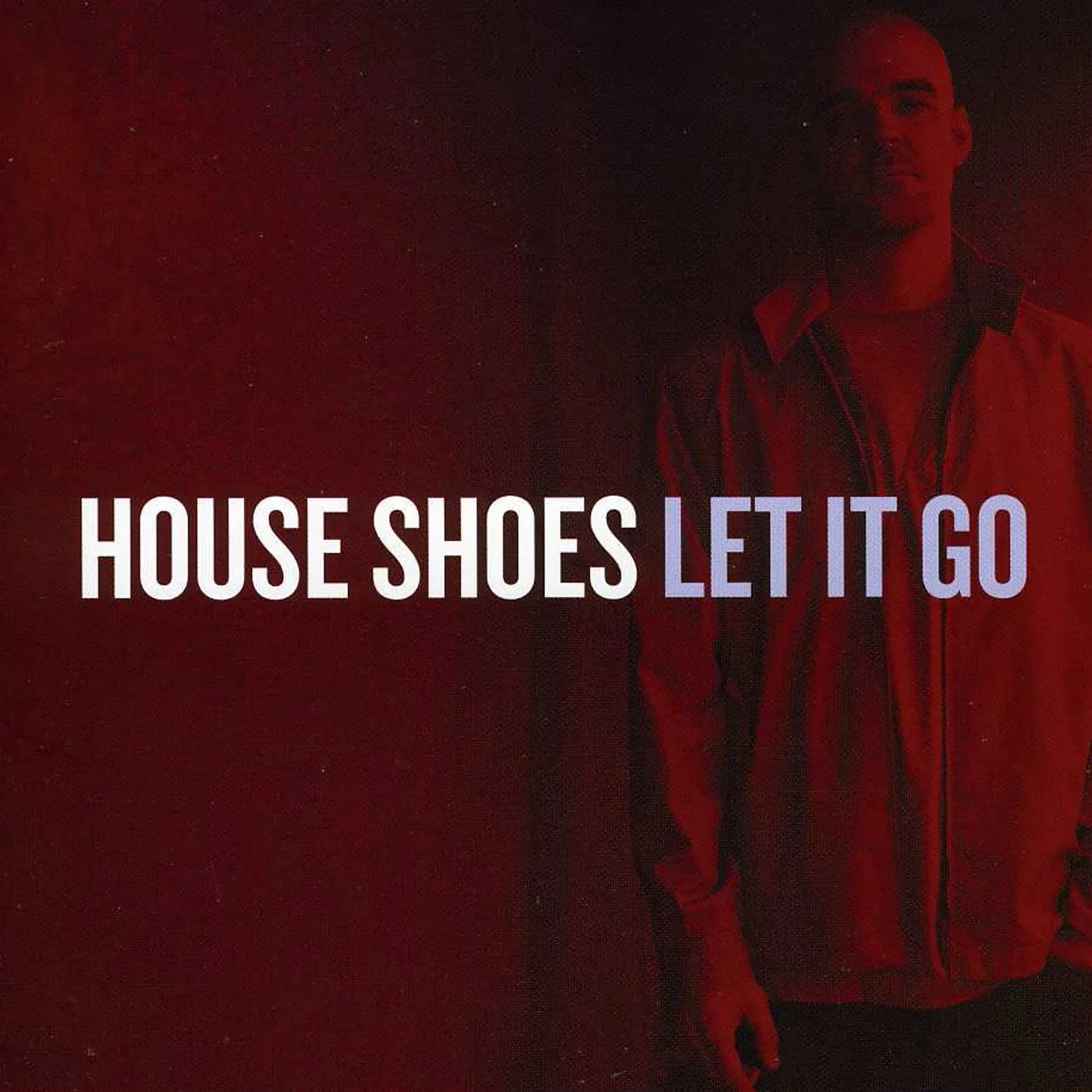 House Shoes LET IT GO CD