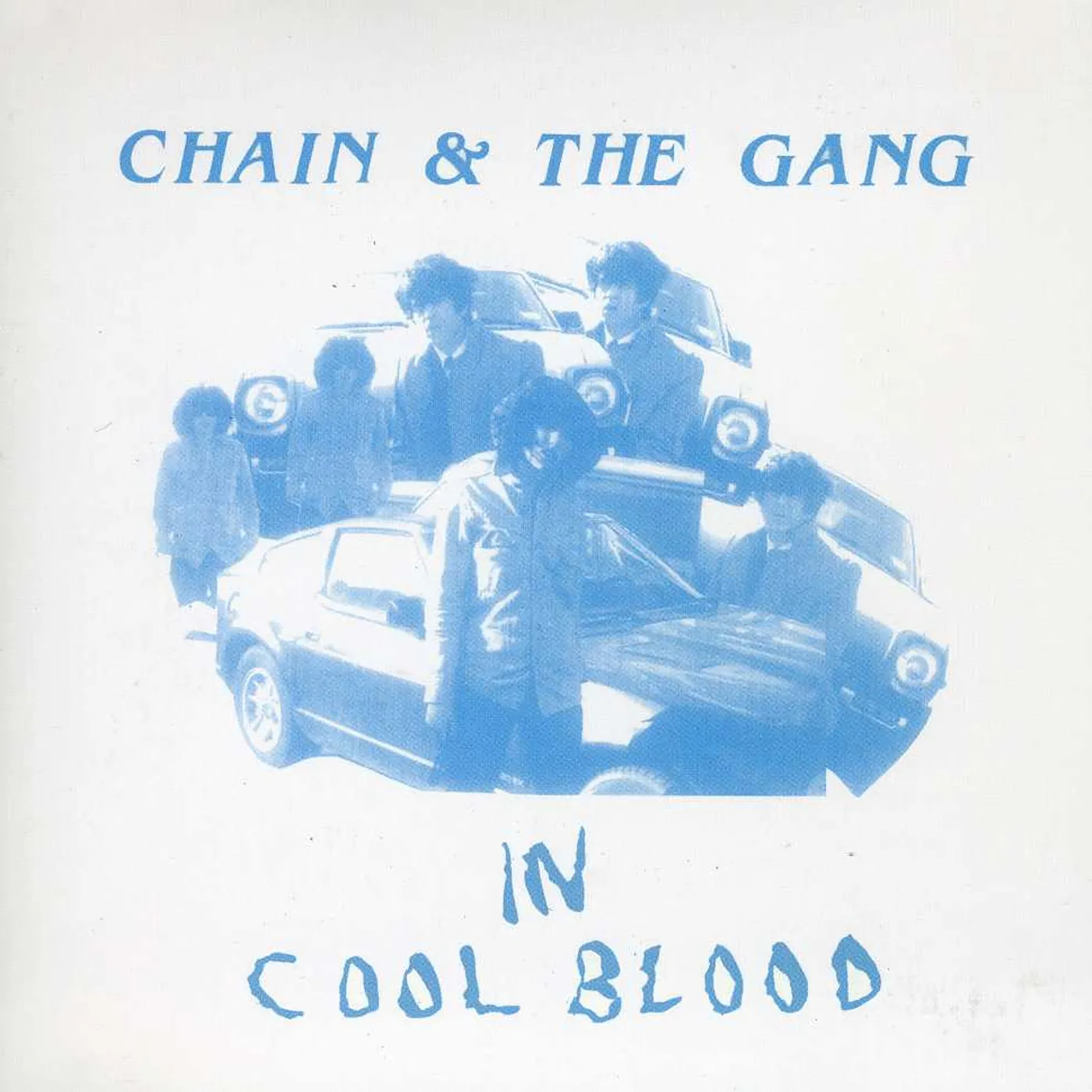 Chain and The Gang IN COOL BLOOD CD