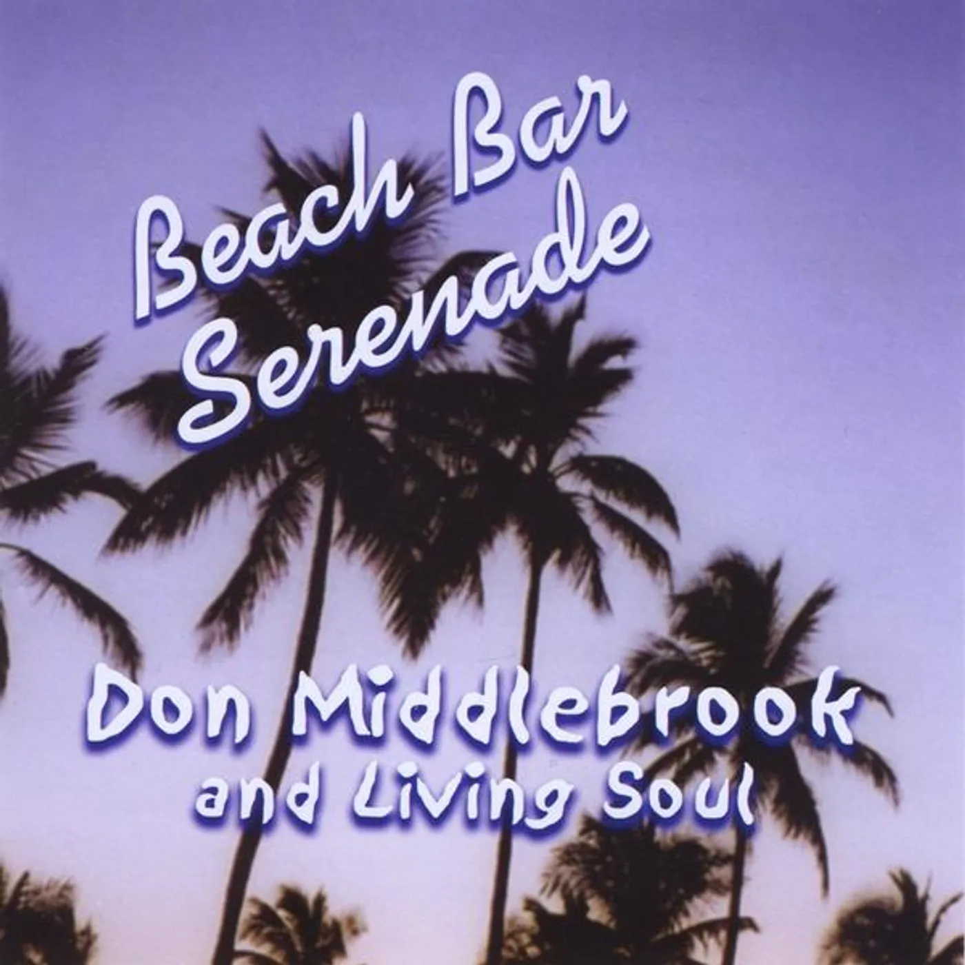Don Middlebrook BEACH BAR SERENADE CD