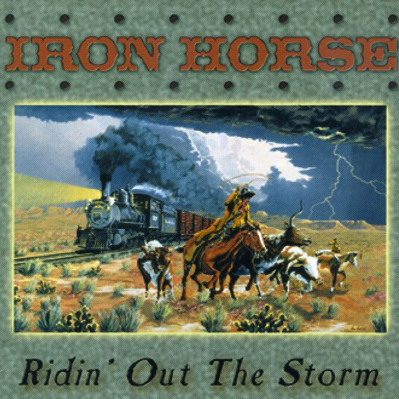Iron Horse RIDIN' OUT THE STORM CD
