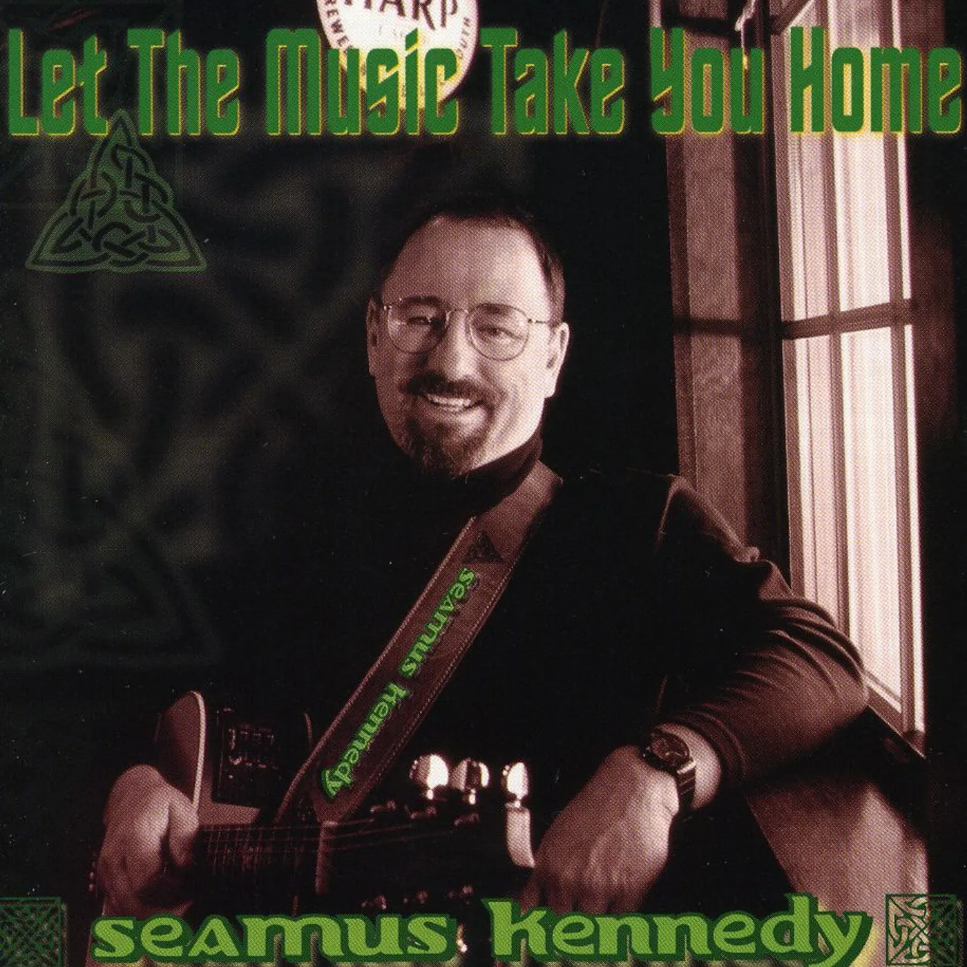 Seamus Kennedy LET THE MUSIC TAKE YOU HOME CD