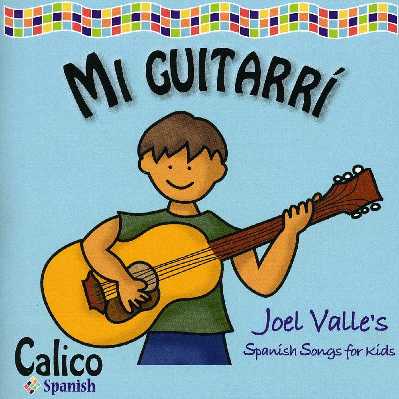 Joel Valle MI GUITARRI: SPANISH SONGS FOR KIDS CD