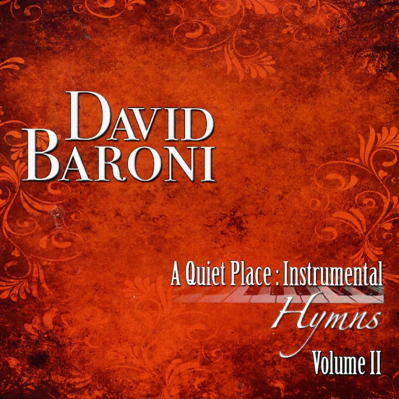 David Baroni QUIET PLACE: INSTRUMENTAL HYMNS 2 CD
