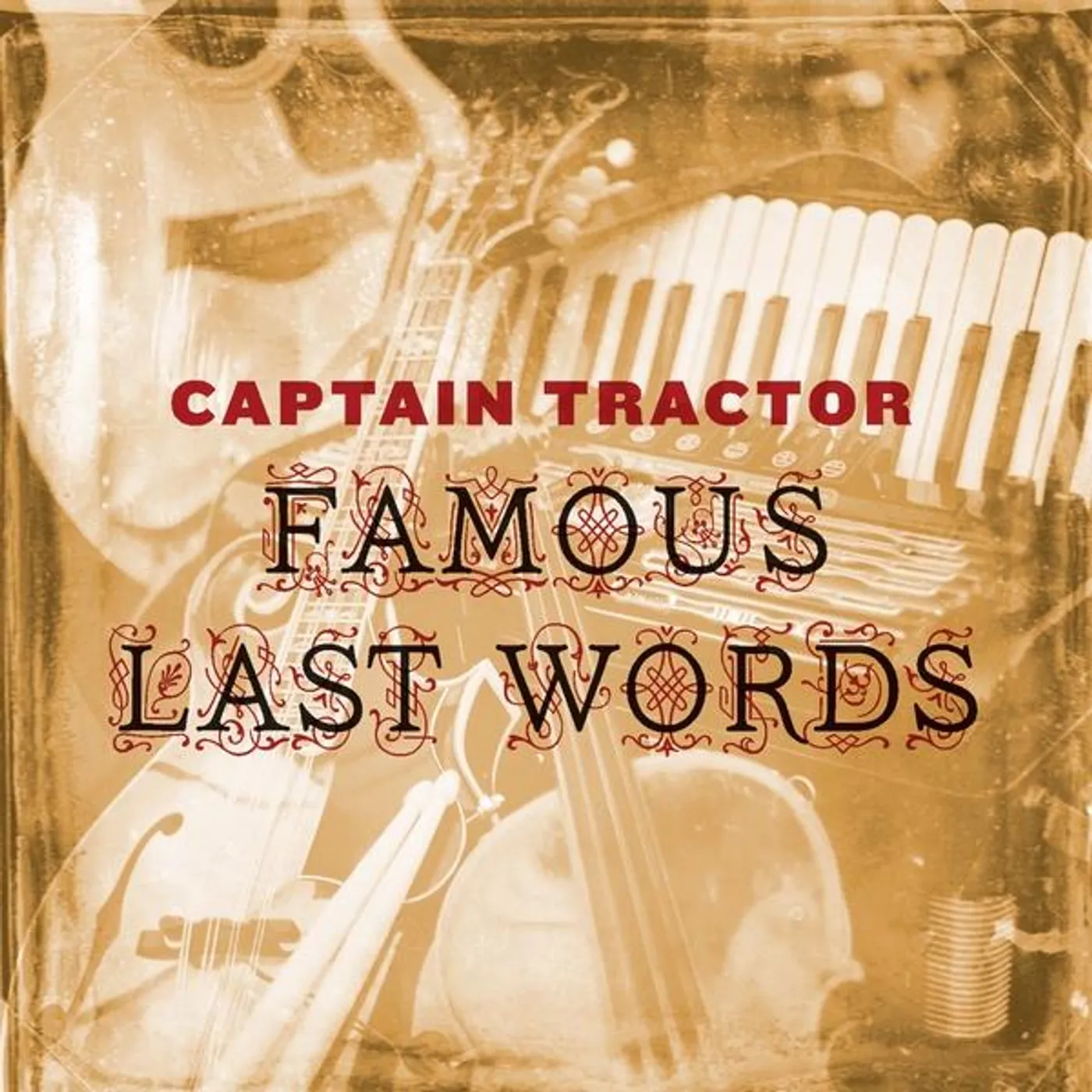 Captain Tractor FAMOUS LAST WORDS CD