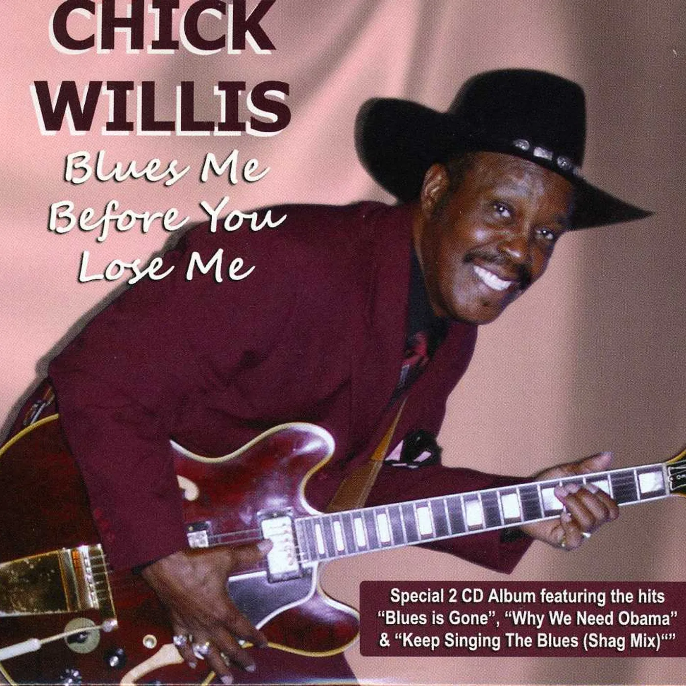 Chick Willis BLUES ME BEFORE YOU LOSE ME CD