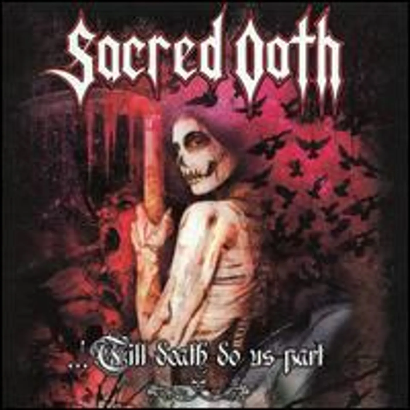 Sacred Oath TILL DEATH DO US PART CD