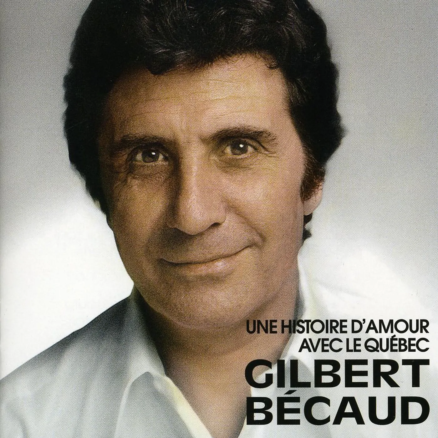Gilbert Bécaud UNE HISTOIRE D'AMOUR AVEC QUEBEC CD