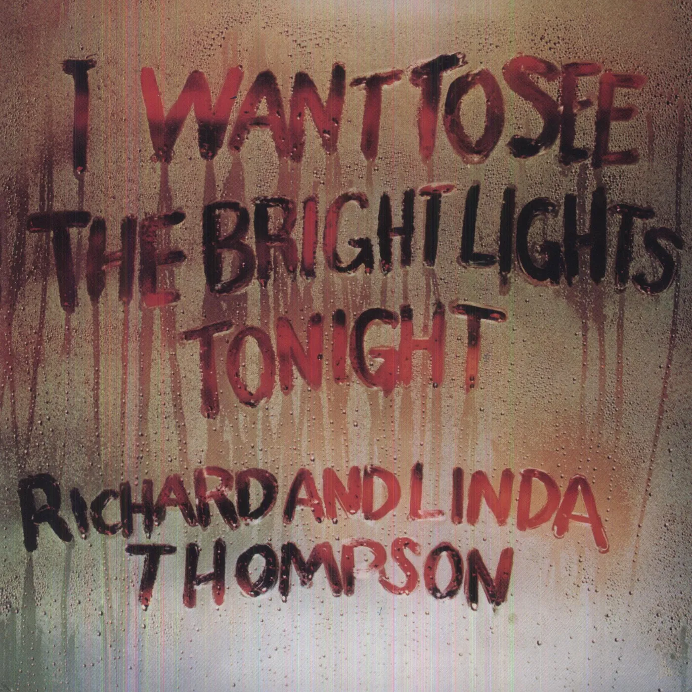Richard & Linda Thompson I Want To See The Bright Lights Tonight Vinyl Record