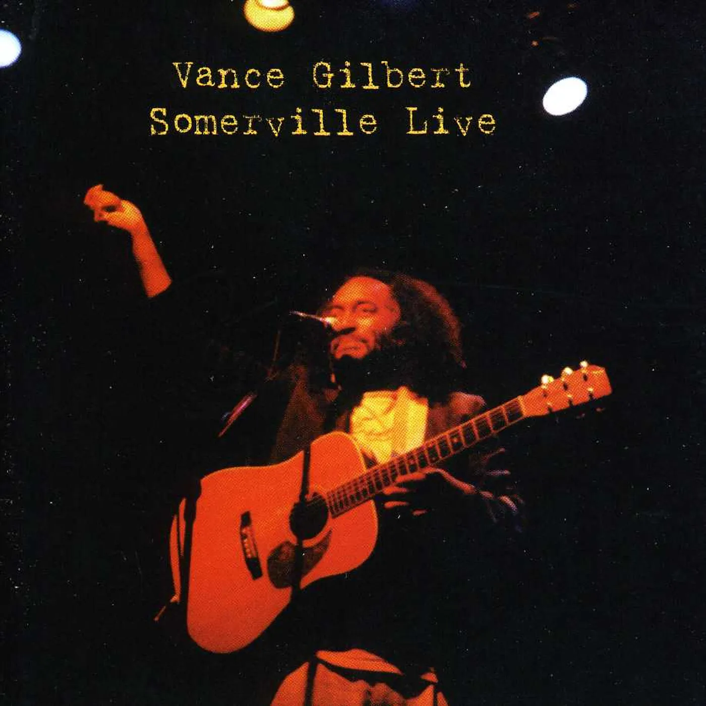Vance Gilbert SOMERVILLE LIVE CD