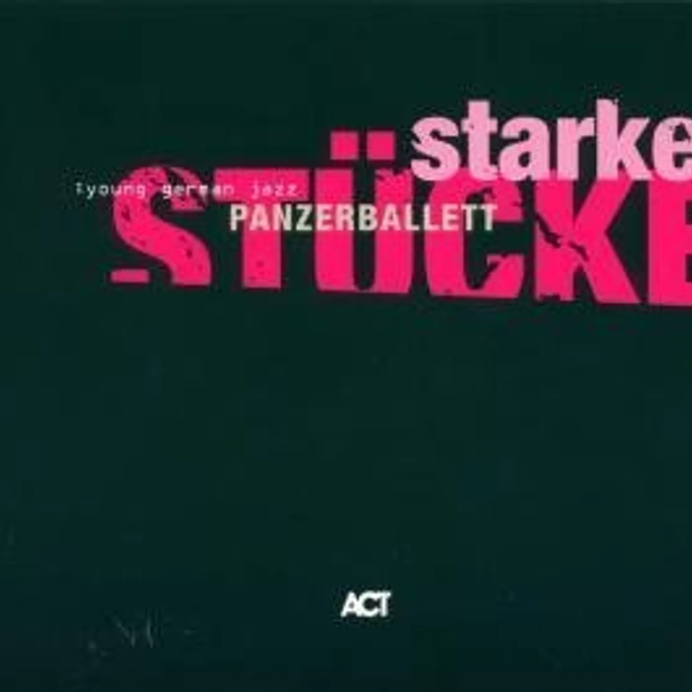 Panzerballett STARKE STUKE CD