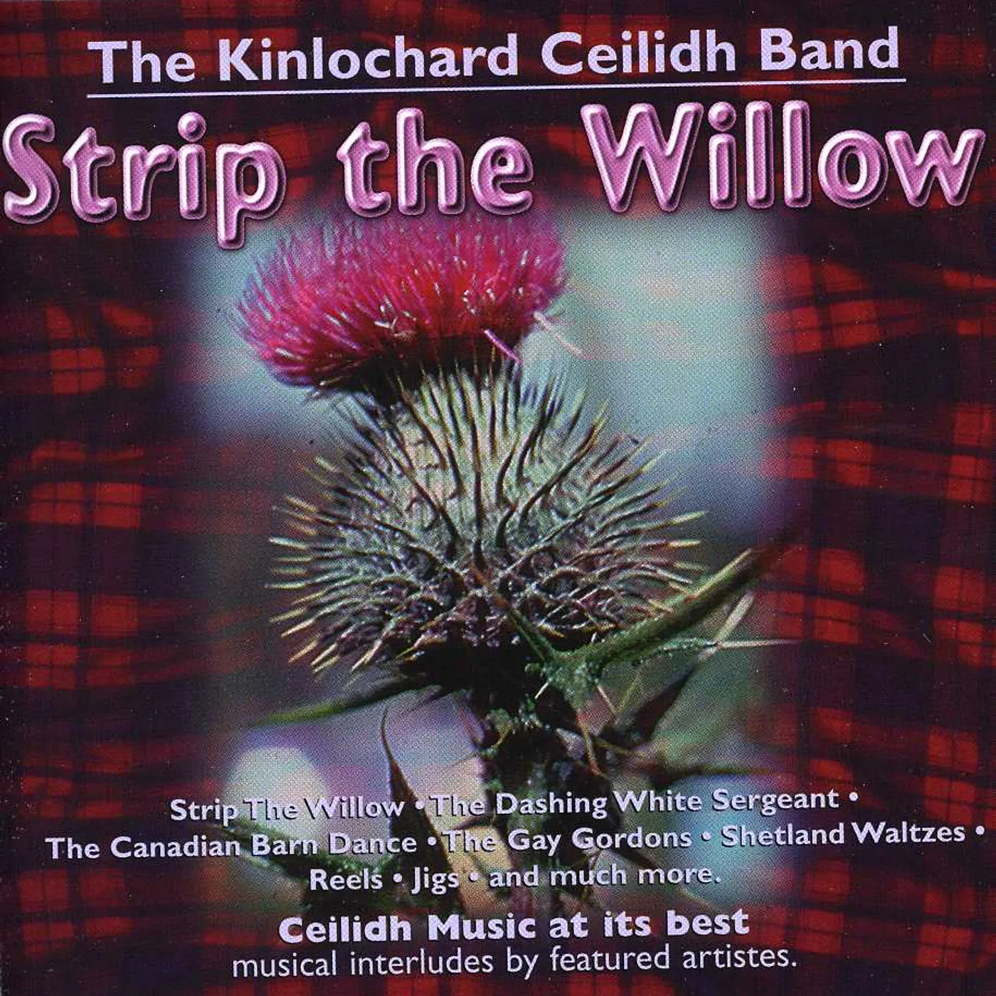 Kinlochard Ceilidh Band STRIP THE WILLOW CD
