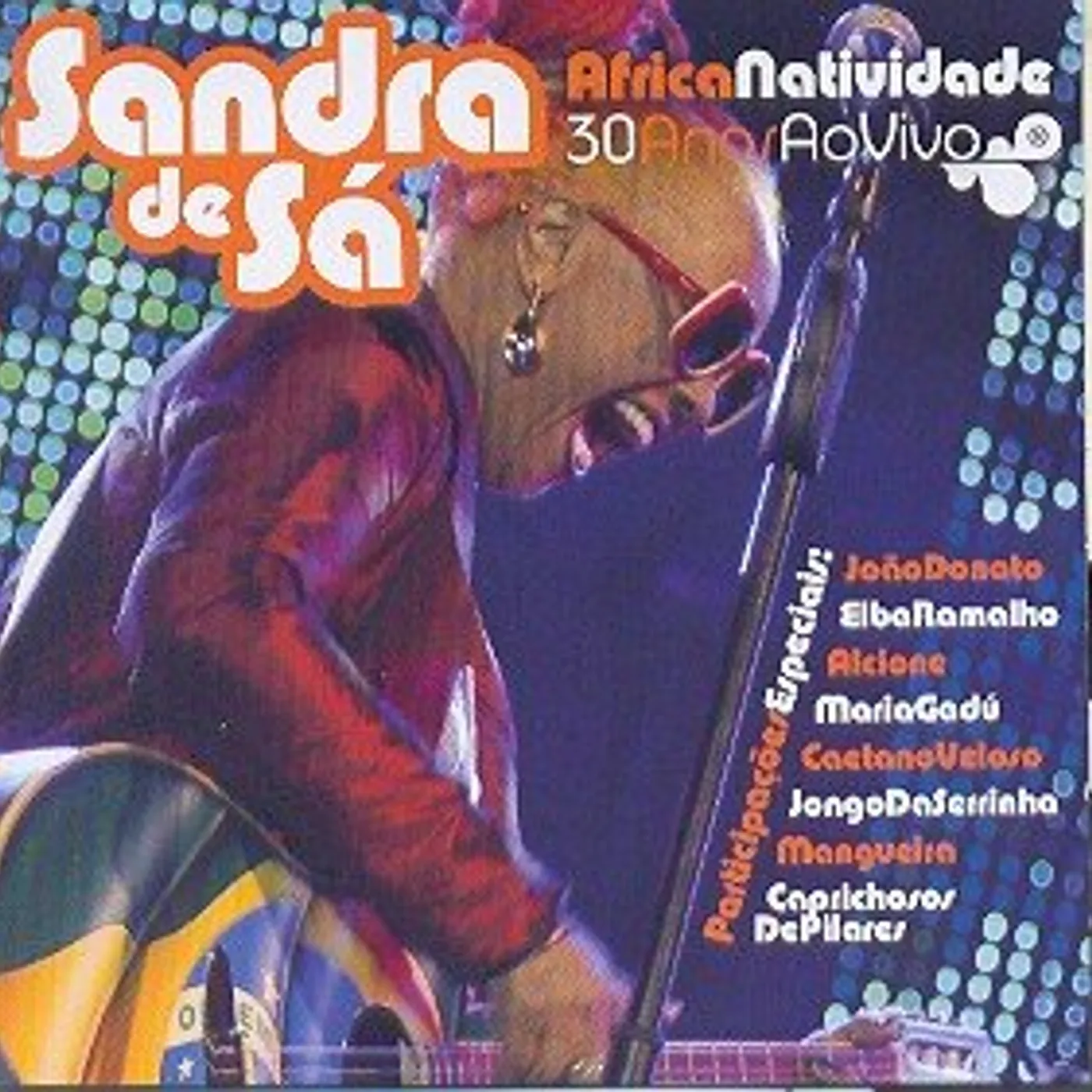 Sandra De Sá AFRICANATIVIDADE: 30 ANOS AO VIVO CD