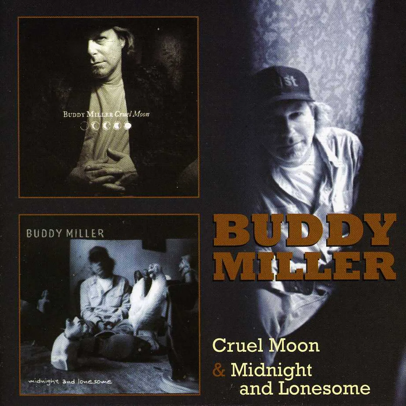 Buddy Miller CRUEL MOON / MIDNIGHT & LONESOME CD